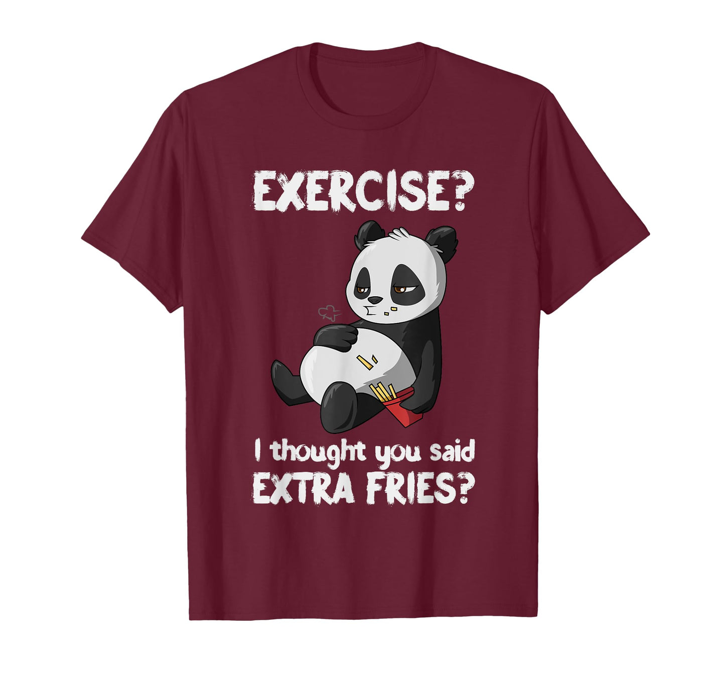 Funny Panda Exercise I Thought You Said Extra Fries T-Shirt