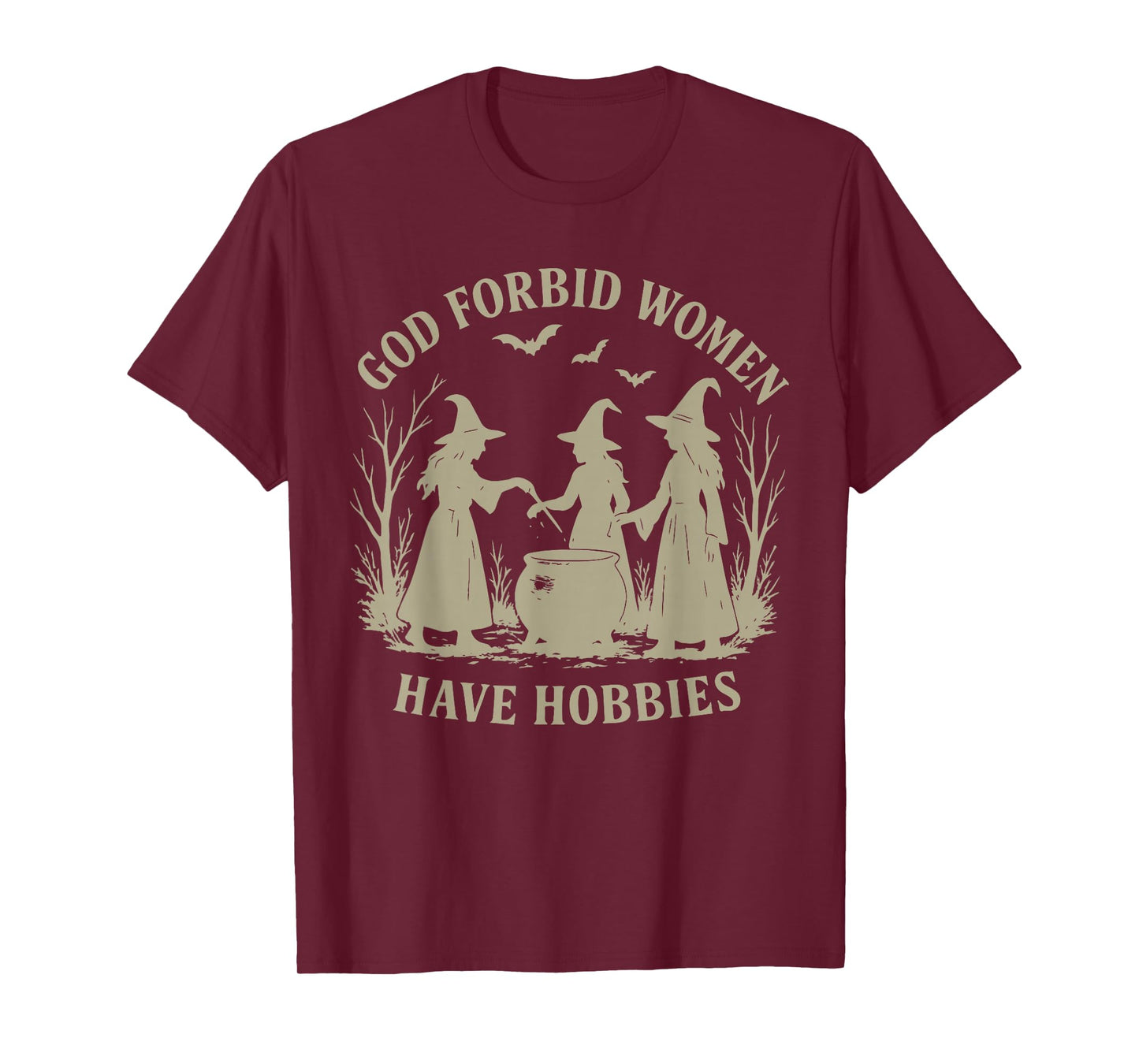 God Forbid Women Have Hobbies, Halloween Feminist Witch T-Shirt