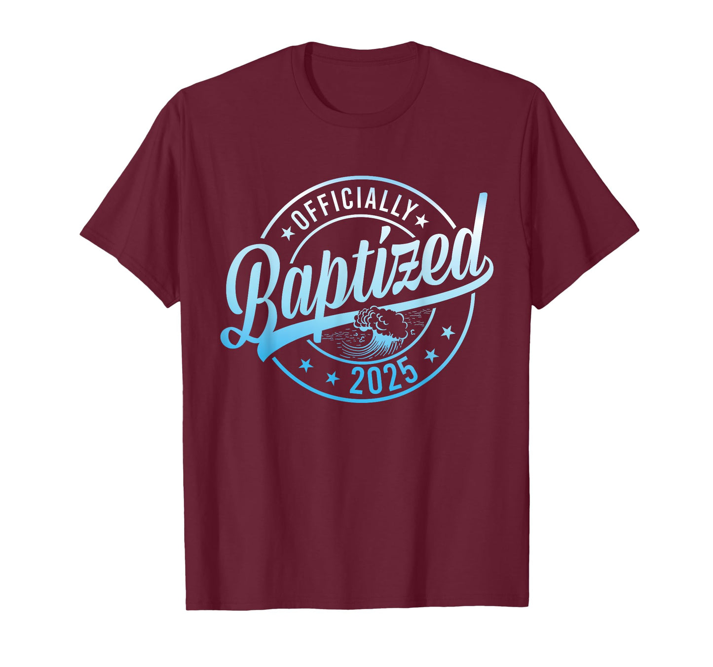 Baptized 2025 Baptism Christian Jesus Christ God Church T-Shirt