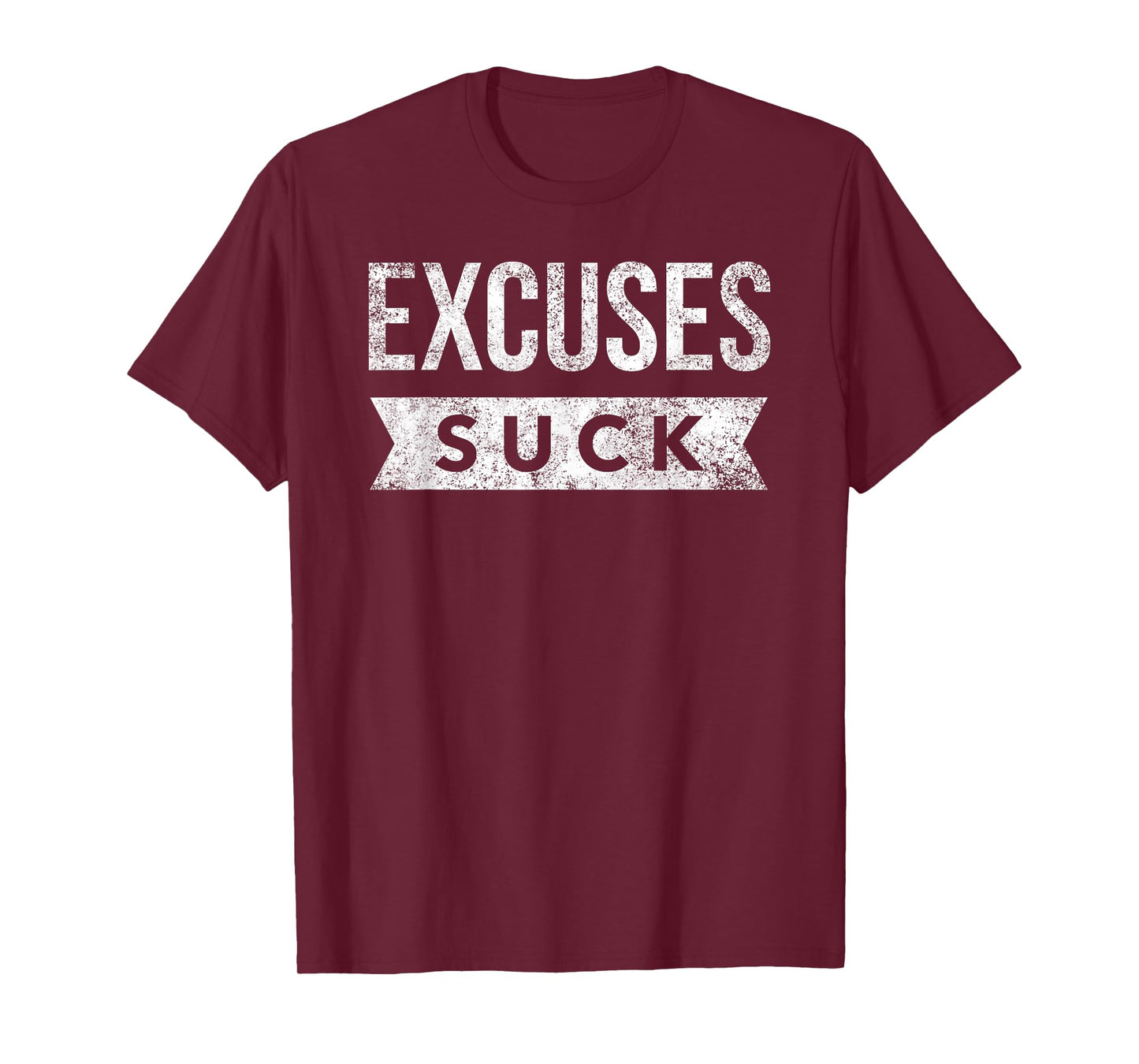 Excuses Suck Funny Motivational Inspirational Exercise Gym T-Shirt