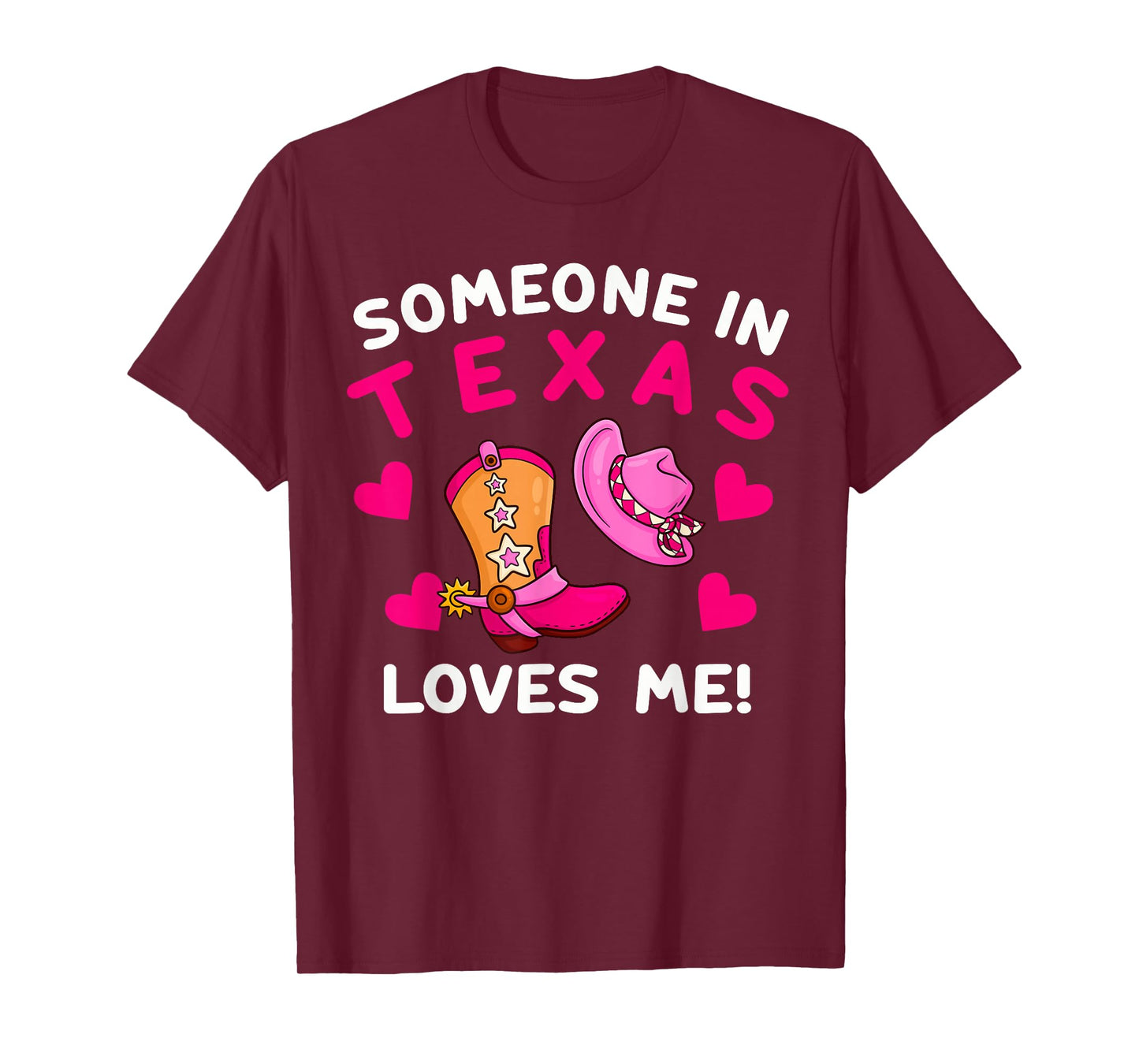 Someone In Texas Loves Me T-Shirt