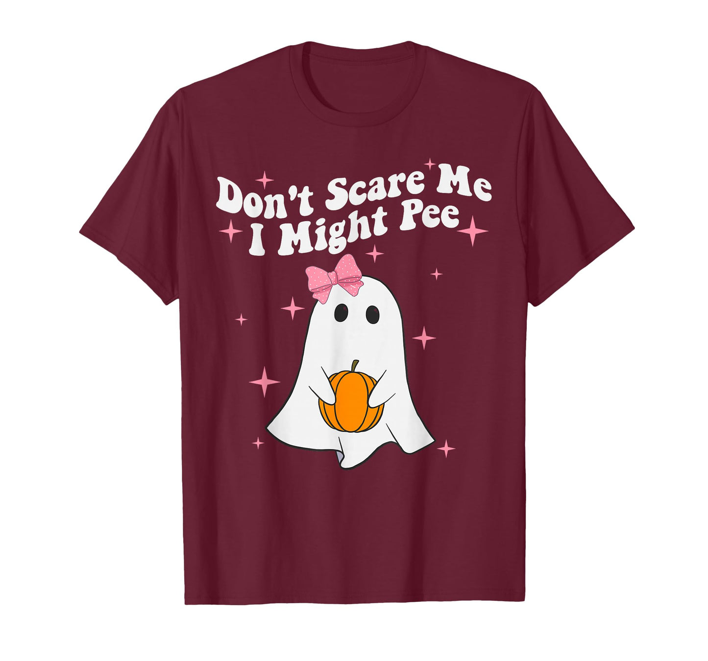 Don’t Scare Me I Might Pee Funny Halloween Scary Humor T-Shirt