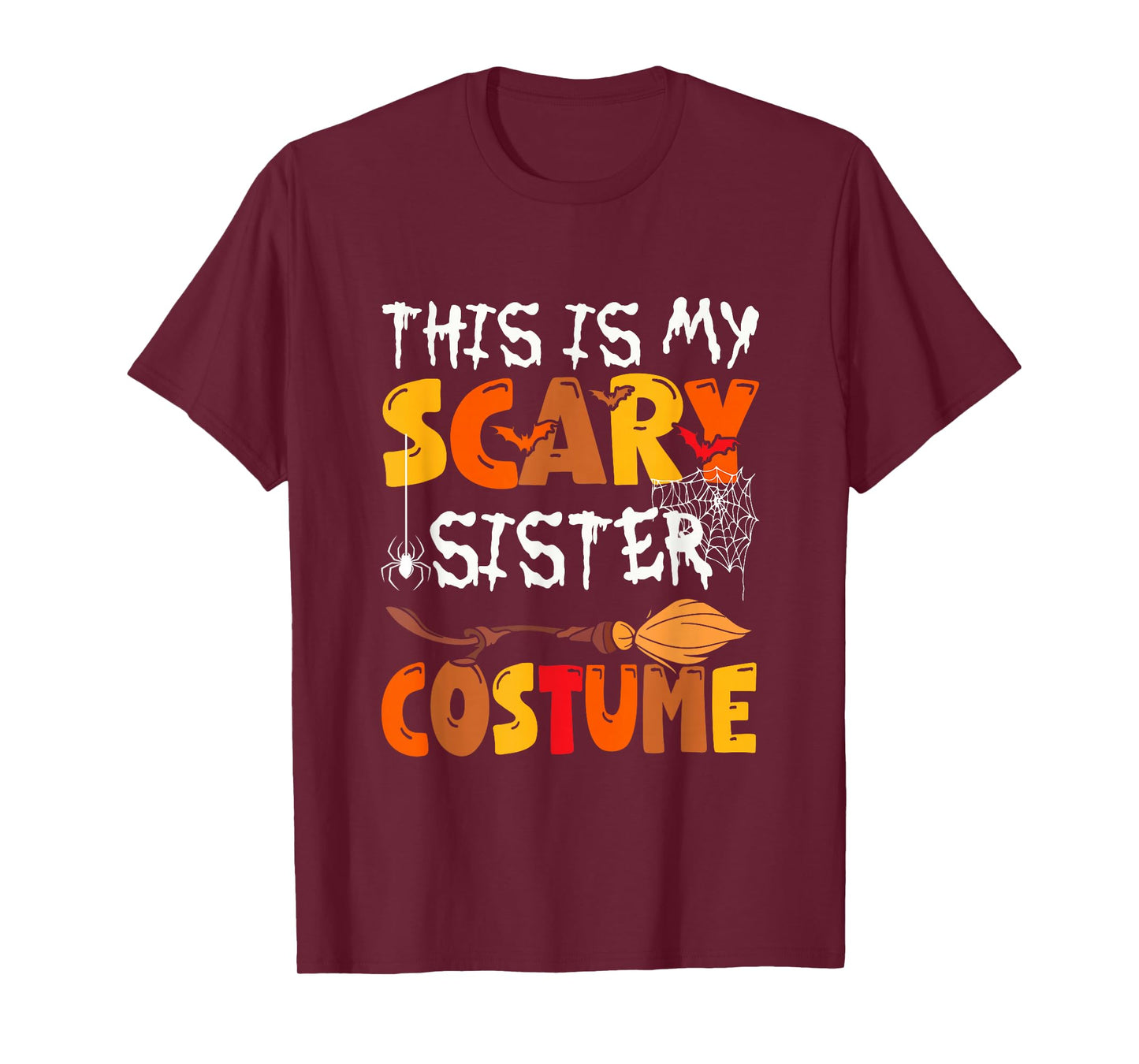 My Scary Sister Costume Halloween Family Group Funny Parties T-Shirt