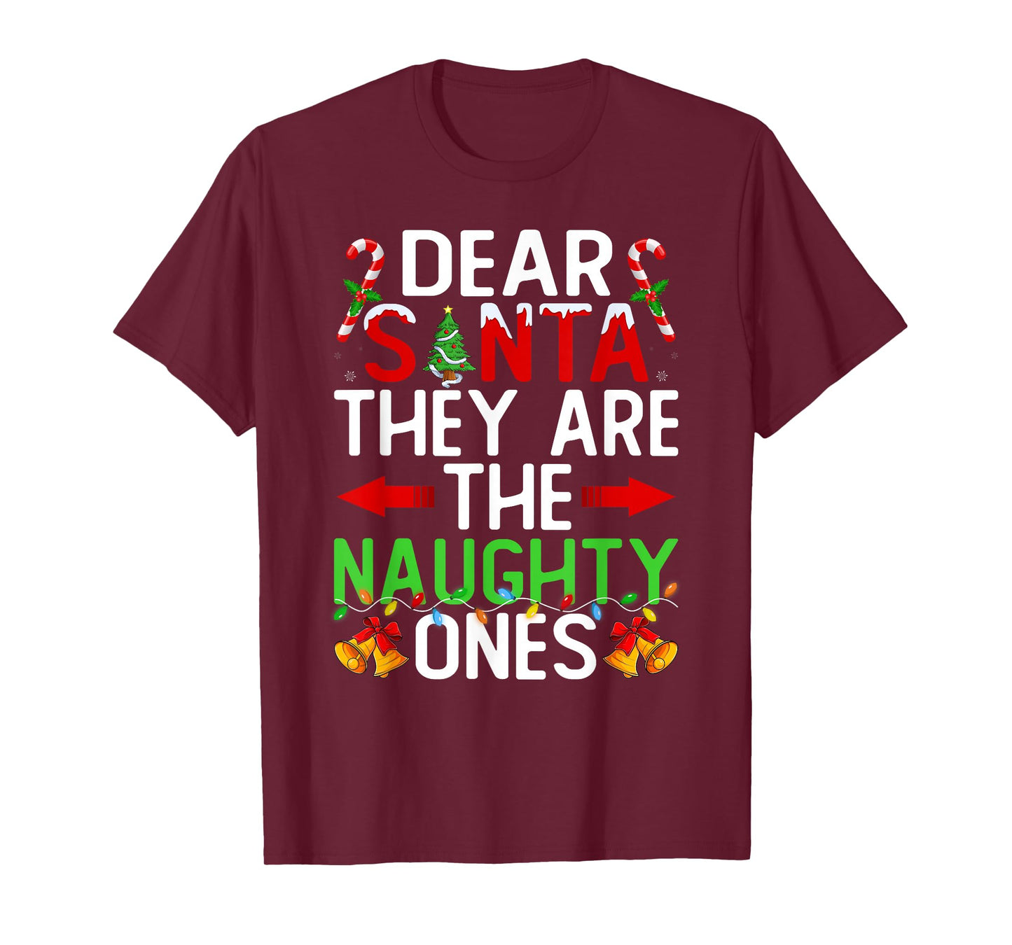 Christmas Family Funny Dear Santa They are The Naughty Ones T-Shirt