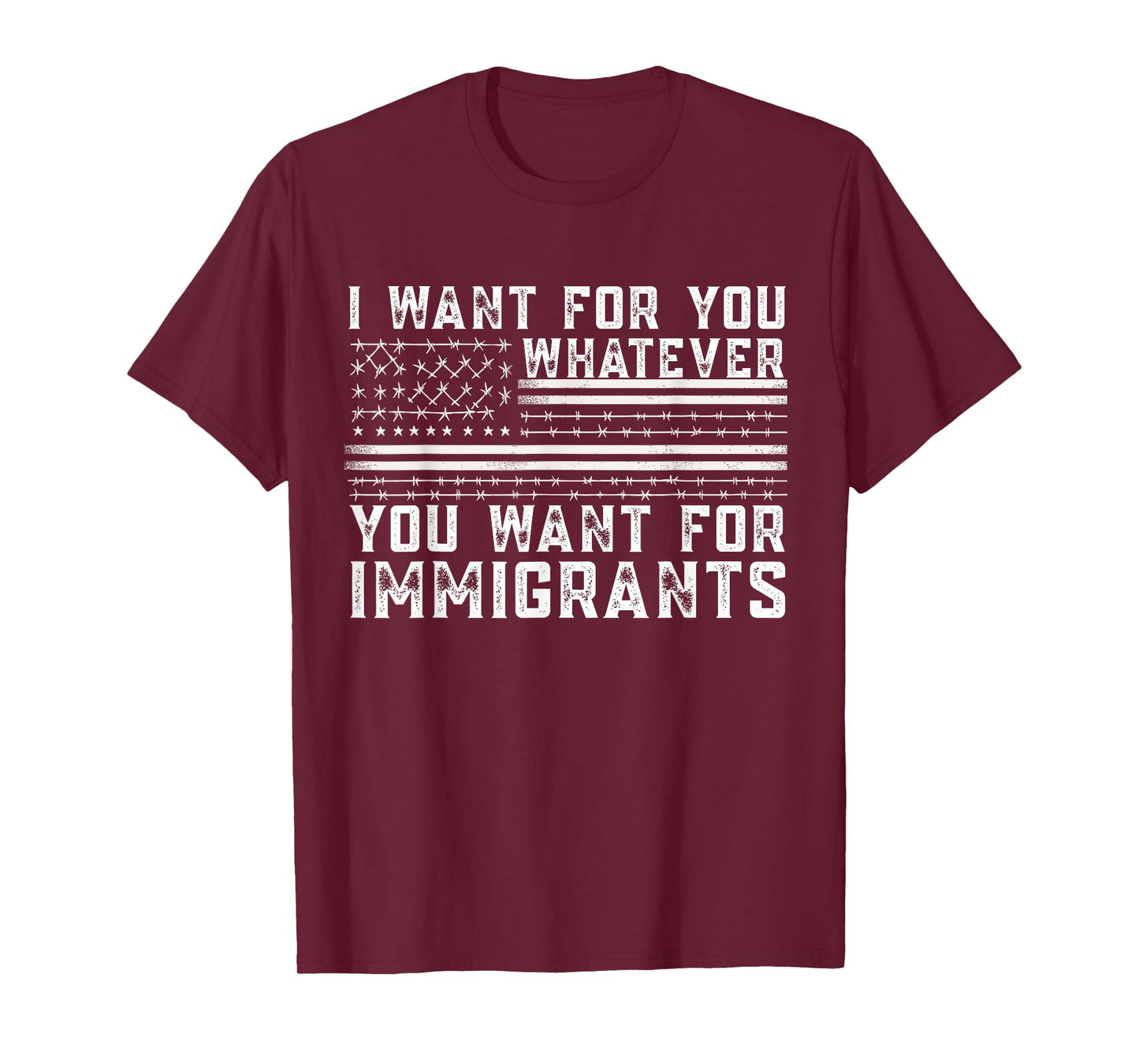 I Want For You Whatever You Want For Immigrants Usa Flag T-Shirt
