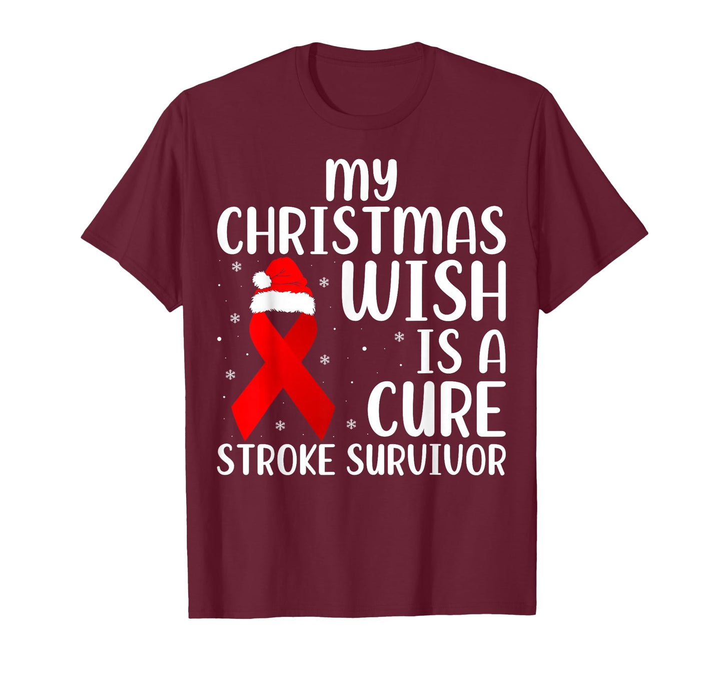 My Christmas Wish is A Cure Stroke Survivor Santa Hat Xmas T-Shirt