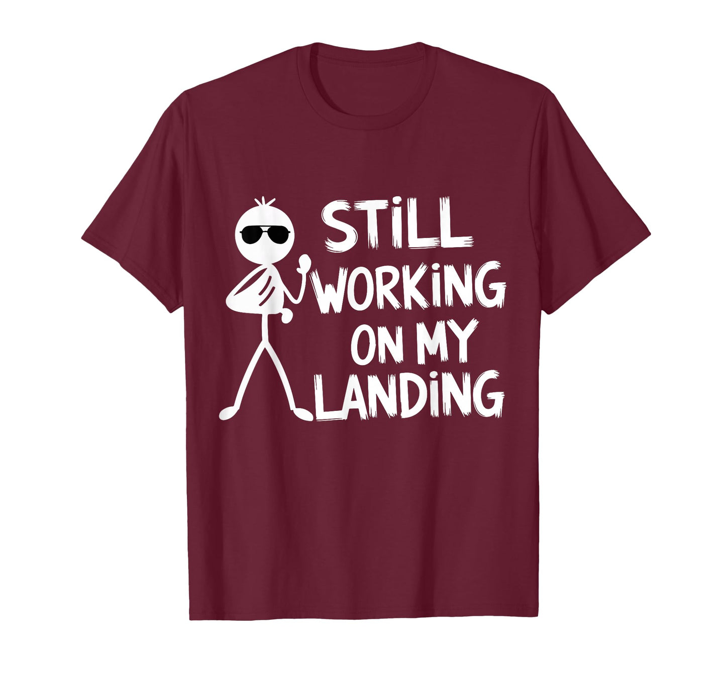 Still Working On My Landing Broken Leg Skeleton Funny Injury T-Shirt