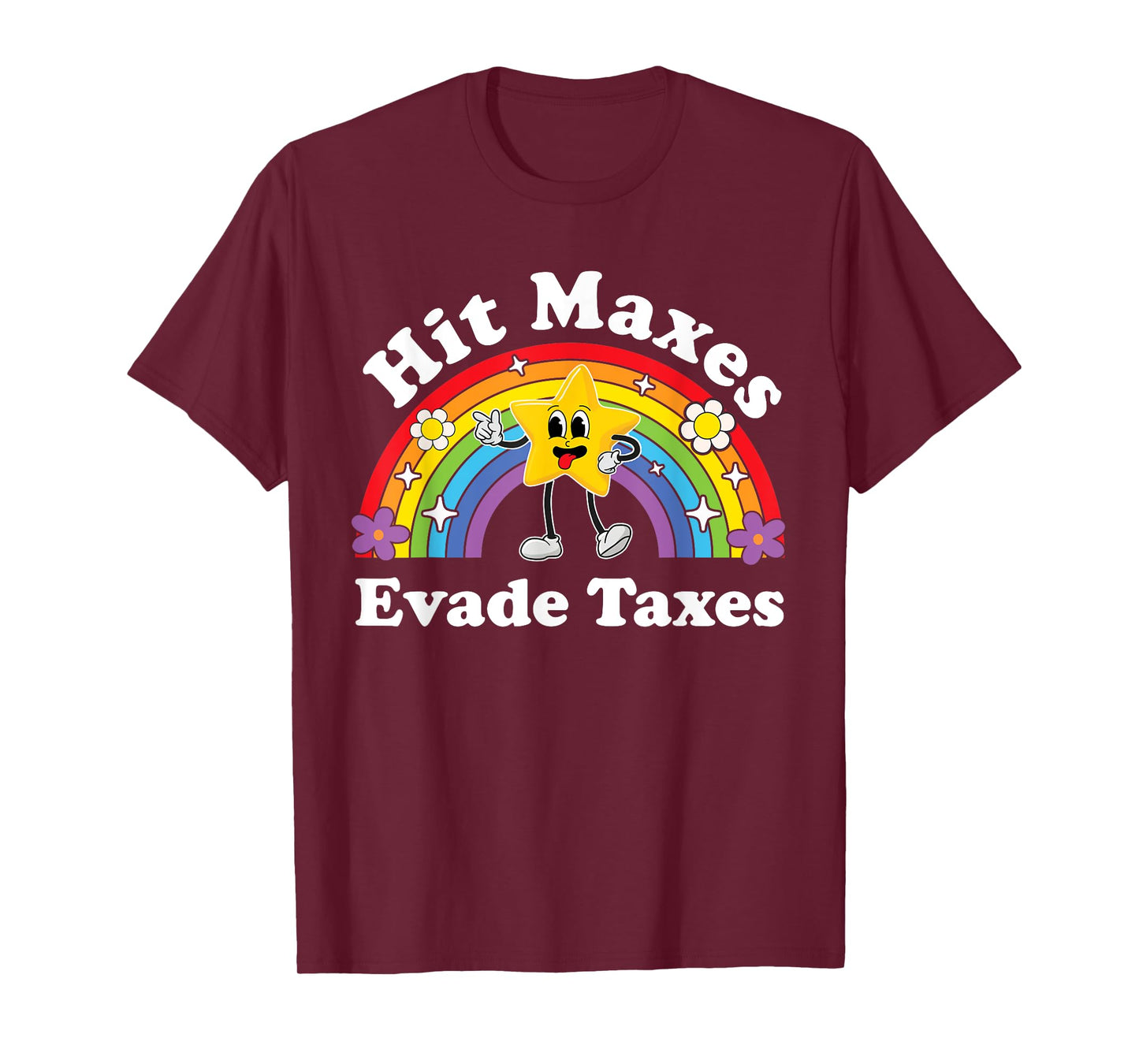 Hit Maxes Evade Taxes Funny Cringe Gym Workout Brainrot Meme T-Shirt