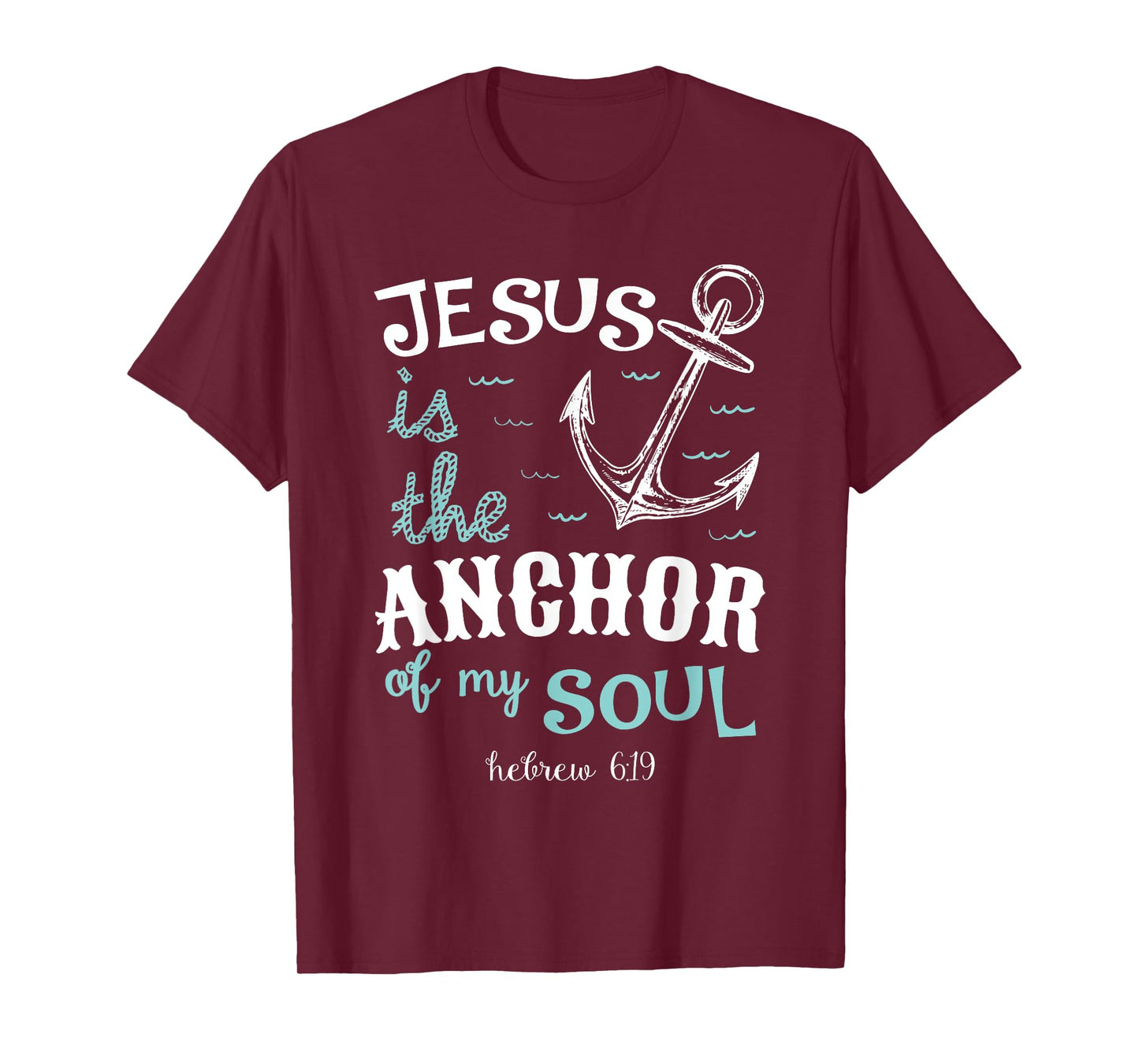 Jesus is the anchor of my soul T-Shirt