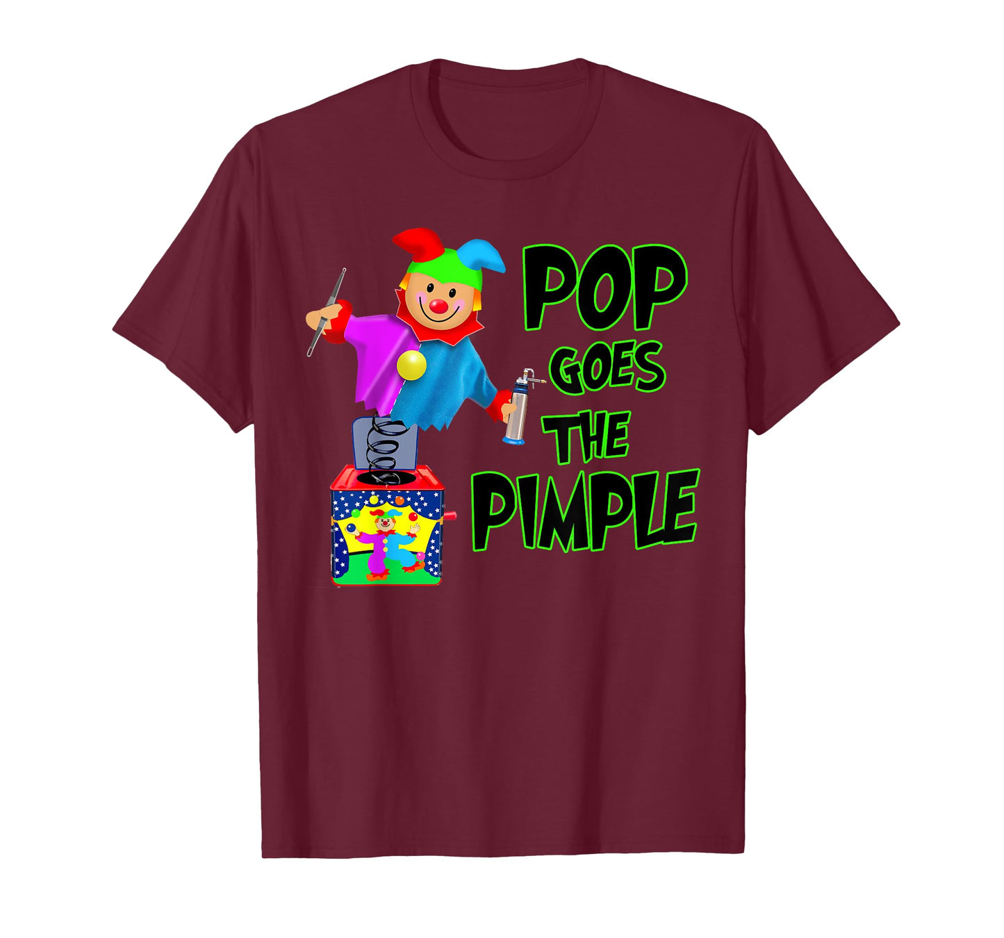 Funny Dermatology Poppers of Pimples | Pop Goes the Pimple T-Shirt