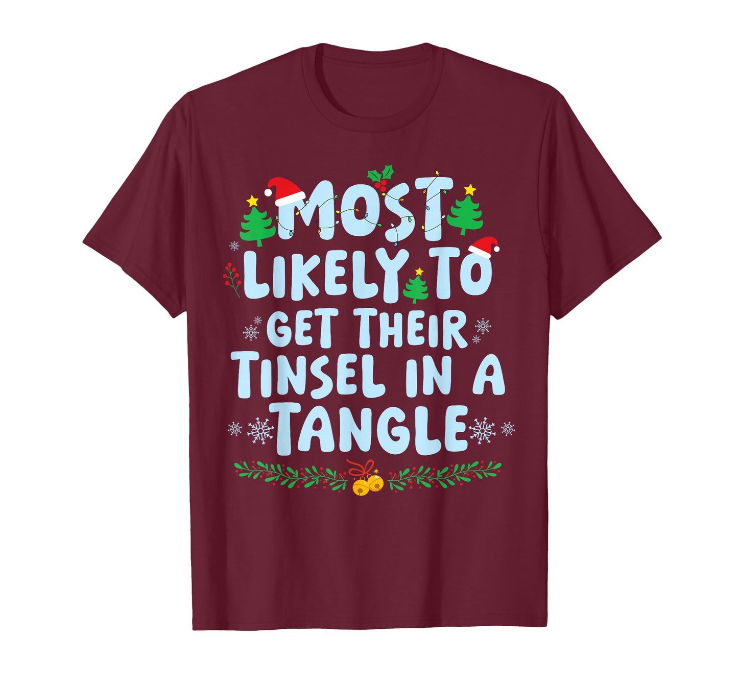 Most Likely to Tinsel in A Tangle Family Matching Christmas T-Shirt