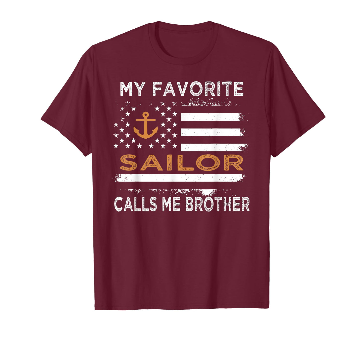My Favorite Sailor Calls Me Brother Sailing USA Flag Anchor Women Kids Men T-Shirt
