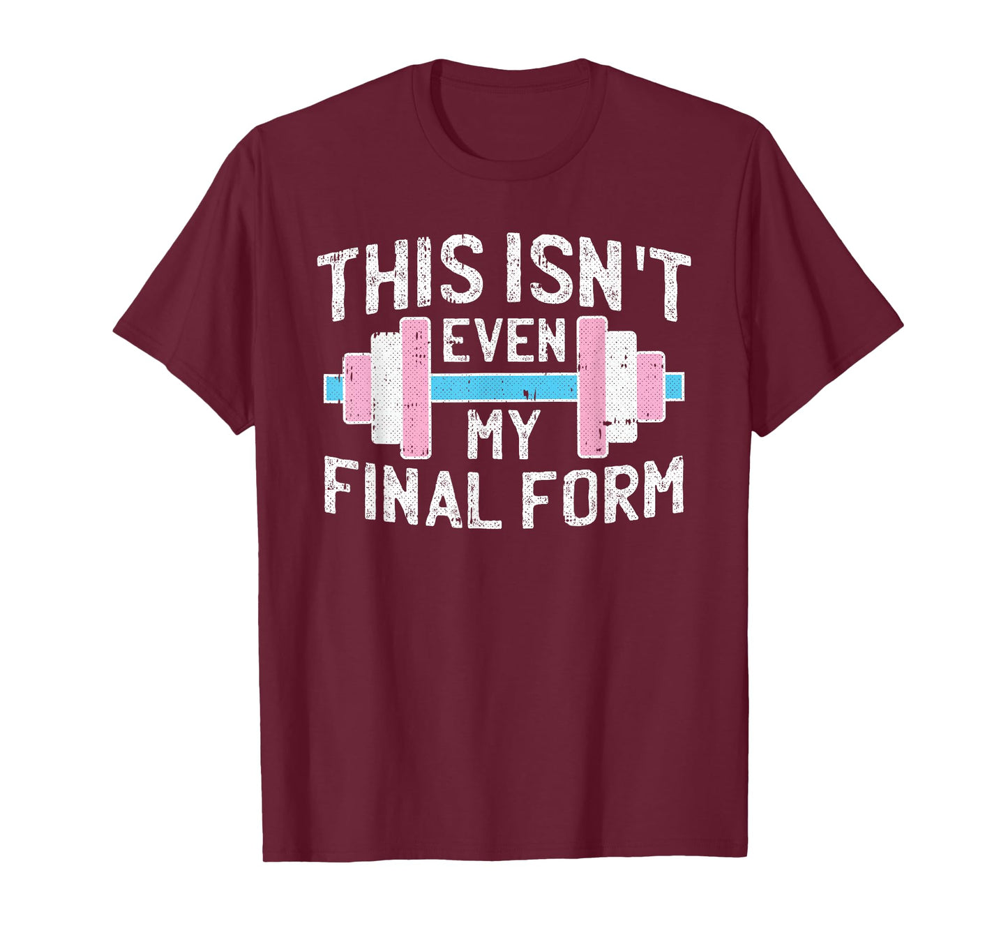 This Isnt Even My Final Form Trans-gender Gym Workout LGBT-Q T-Shirt