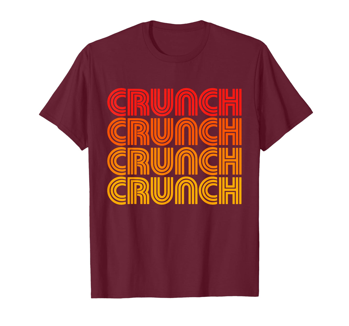 Crunch Funny Exercise Workout Gym Fitness Snack Fit Work Out T-Shirt