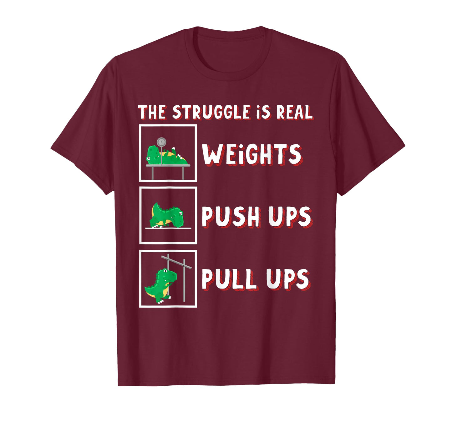 The Struggle Is Real Dinosaur T-rex Fit Weightlift Dino Gym T-Shirt