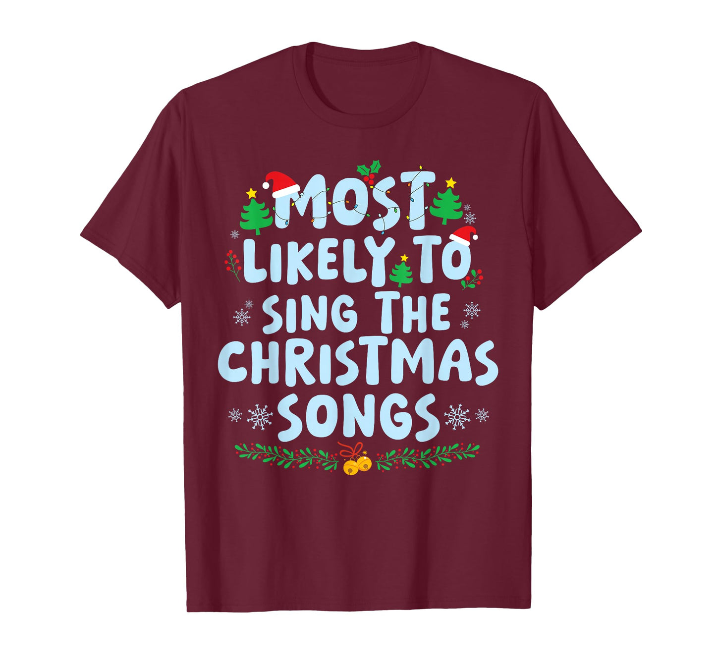 Most Likely to Sing Christmas Song Family Matching Christmas T-Shirt