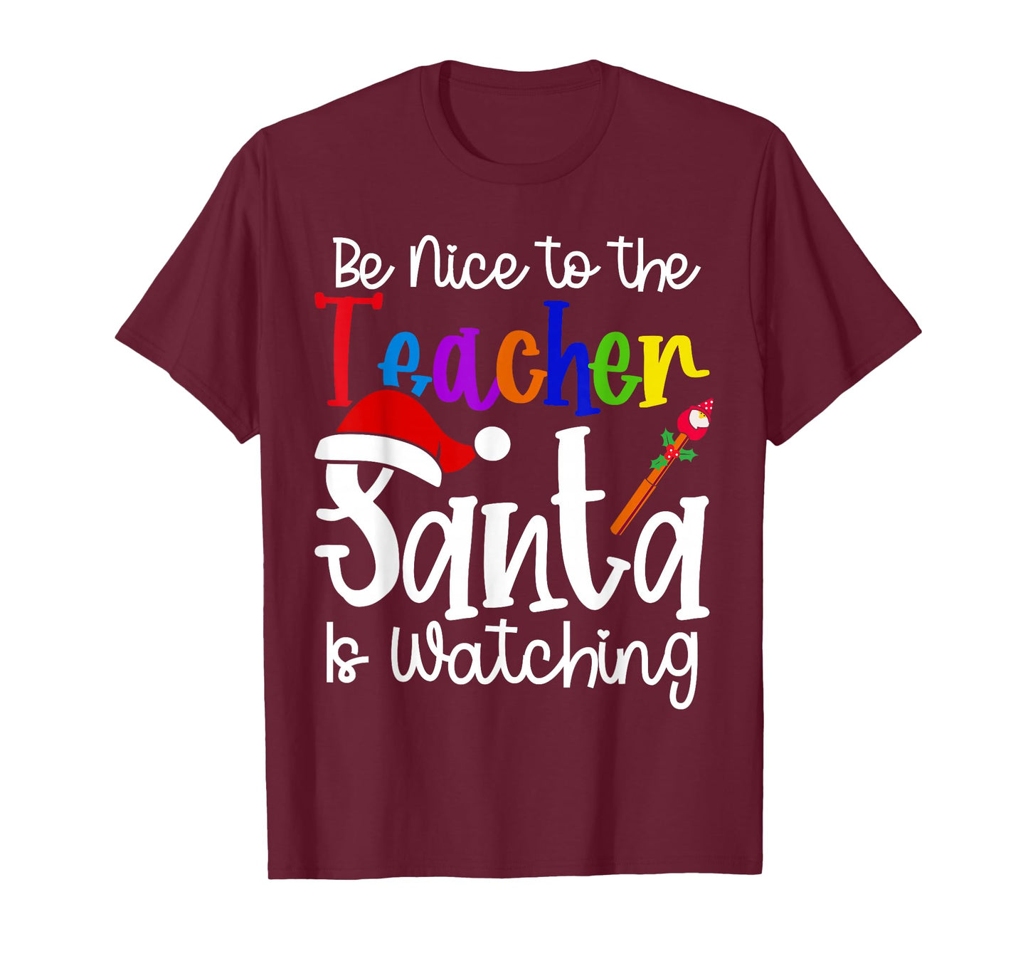 Be Nice to The Teacher Santa is Watching Christmas Nice List T-Shirt