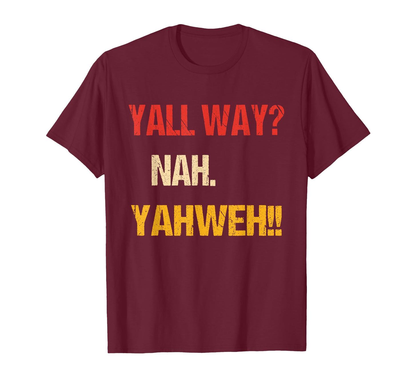 Yall Way? Nah. Yahweh Vintage Design T-Shirt