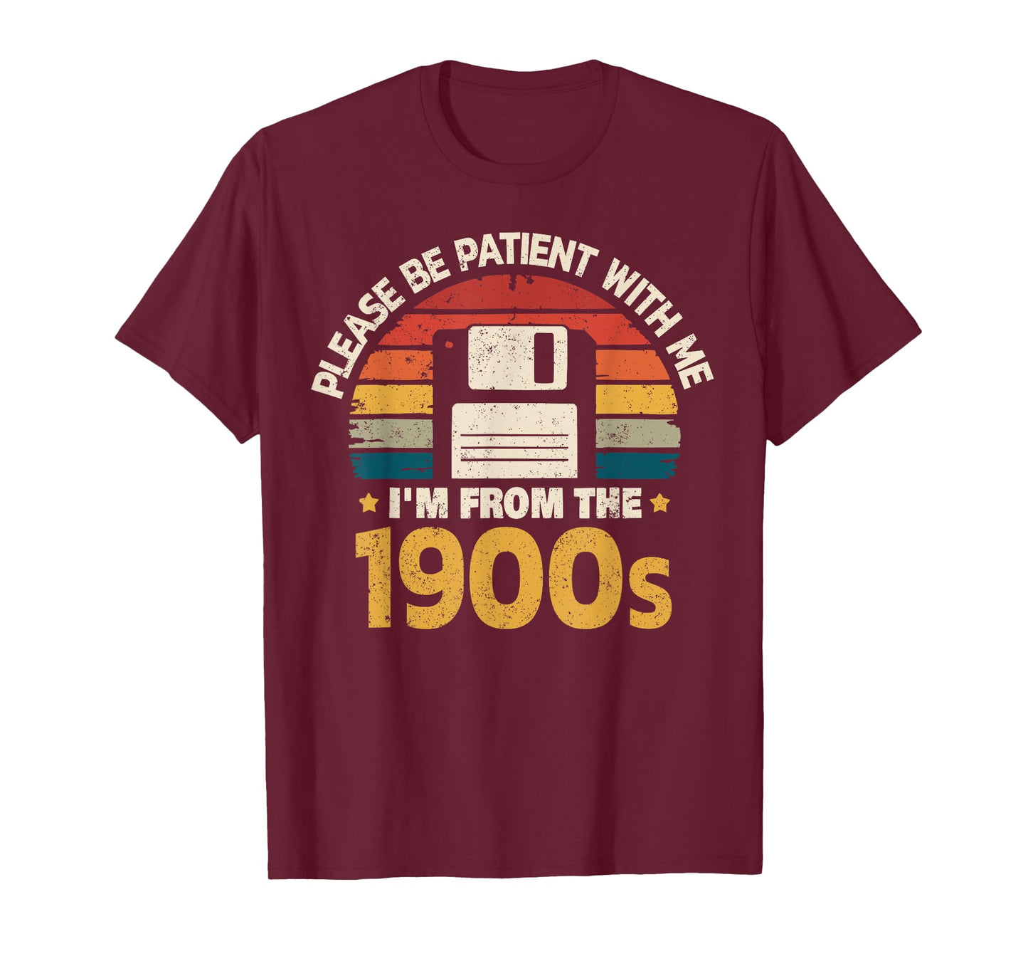 Millennials Please Be Patient With Me I'm From The 1900s T-Shirt