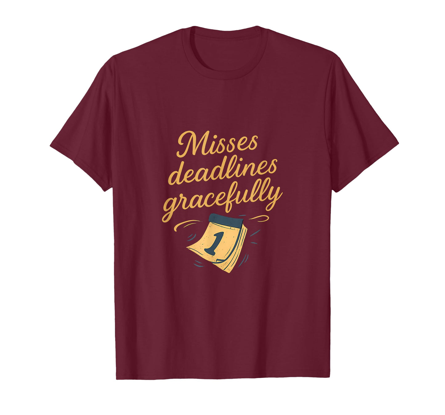 Not All Heroes Wear Capes Misses Deadlines Funny Novelty T-Shirt