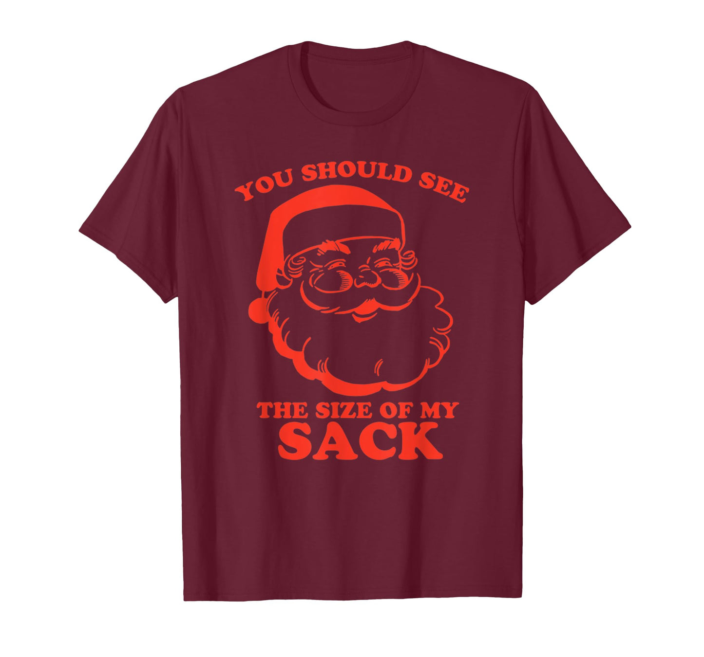 Funny You Shouls See The Size of My Sack Design T-Shirt