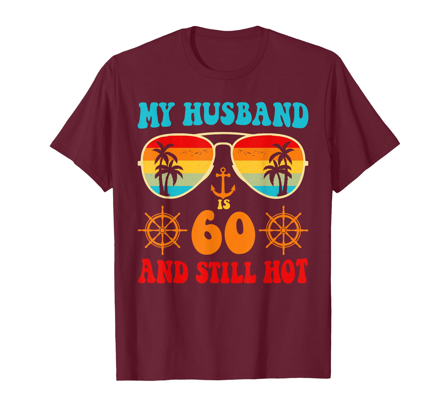 My Husband Is 60 And Still Hot Vintage Cruise 60 Birthday T-Shirt