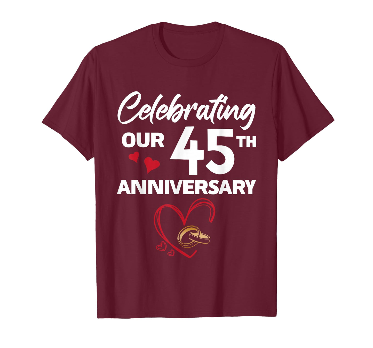 Celebrating Our 45th Wedding Anniversary 45 Year of Marriage T-Shirt