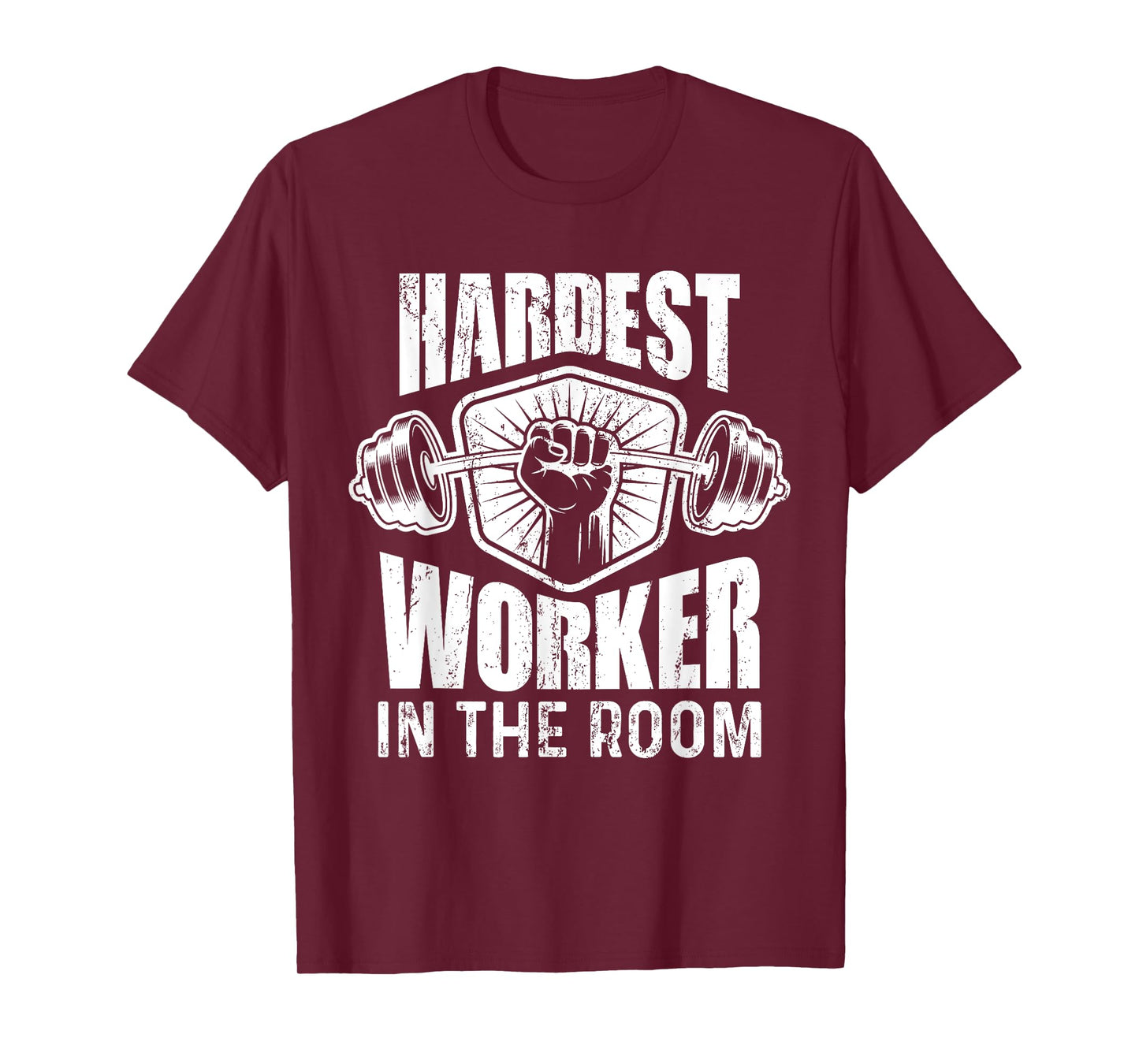 Motivational Fitness - Hardest Worker In The Room T-Shirt