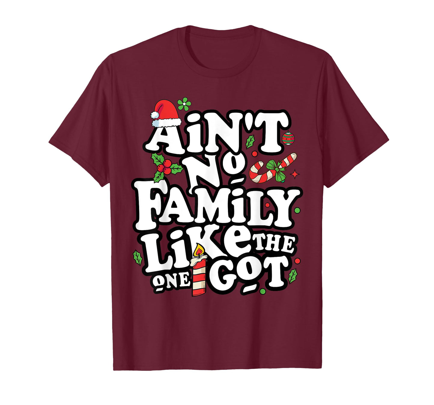 Christmas Ain't No Family Like The One I Got Tees Unisex-Kids Family Christmas T-Shirt