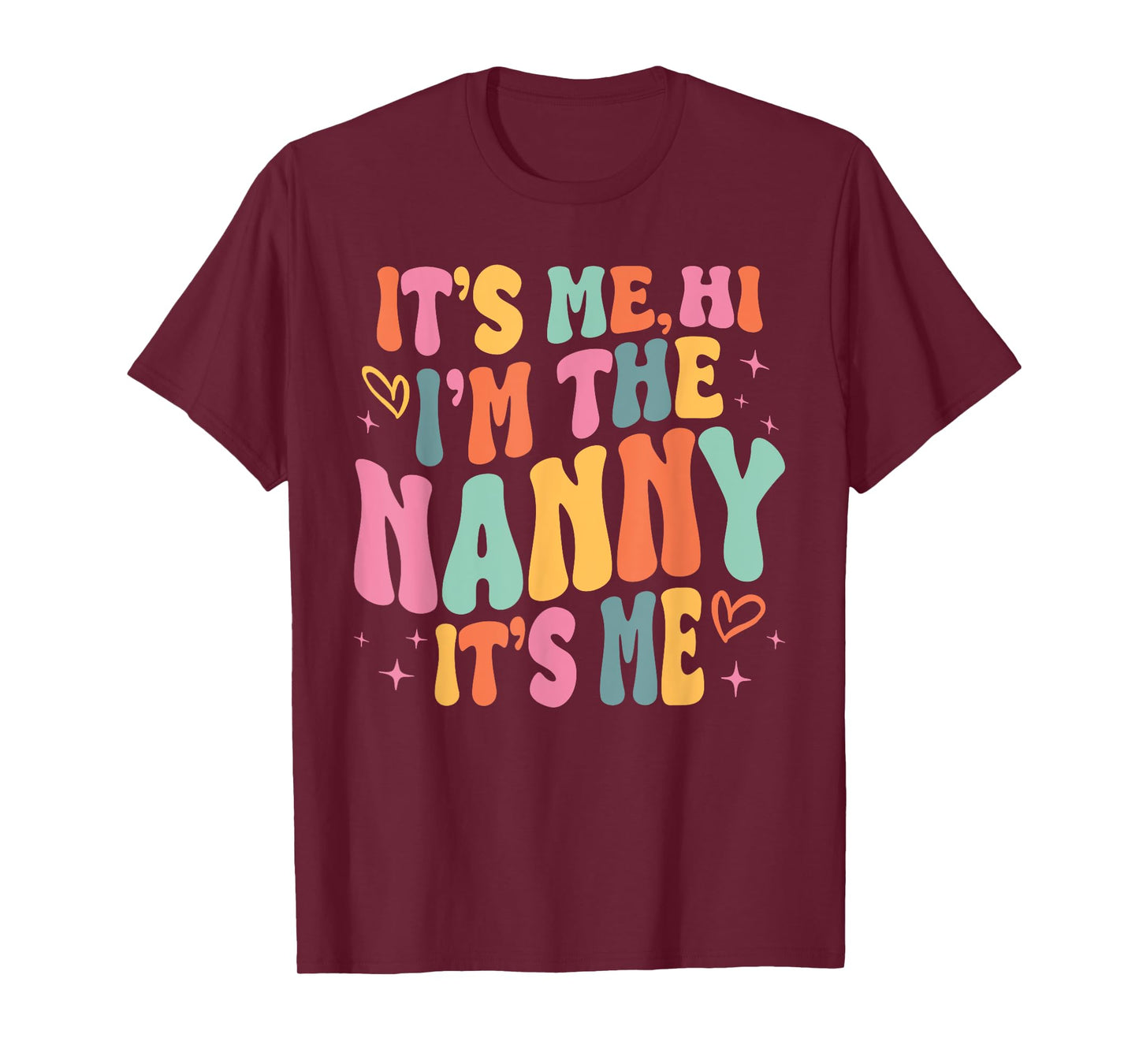 Its Me Hi I'm The Nanny Its Me Family Matching Groovy T-Shirt