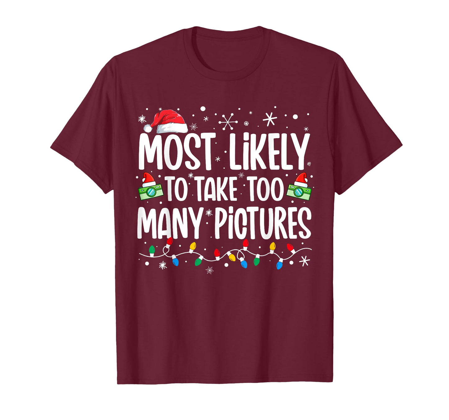 Most Likely To Take Too Many Pictures Funny Family Christmas T-Shirt