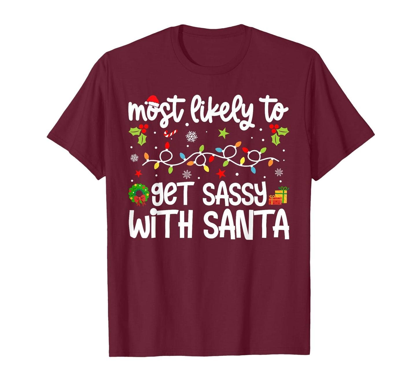 Family Xmas Most Likely to Most Likely Get Sassy with Santa T-Shirt