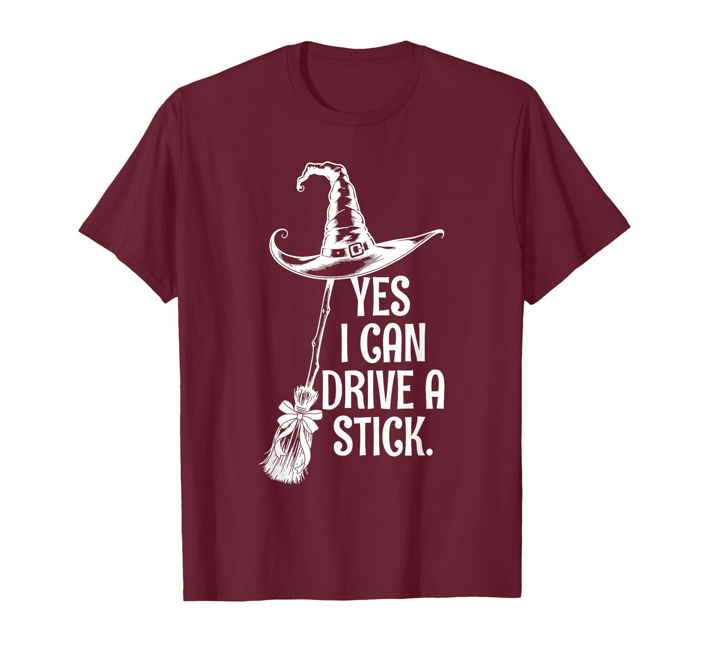 Yes I Can Drive A Stick Funny Halloween Spooky Witch T-Shirt