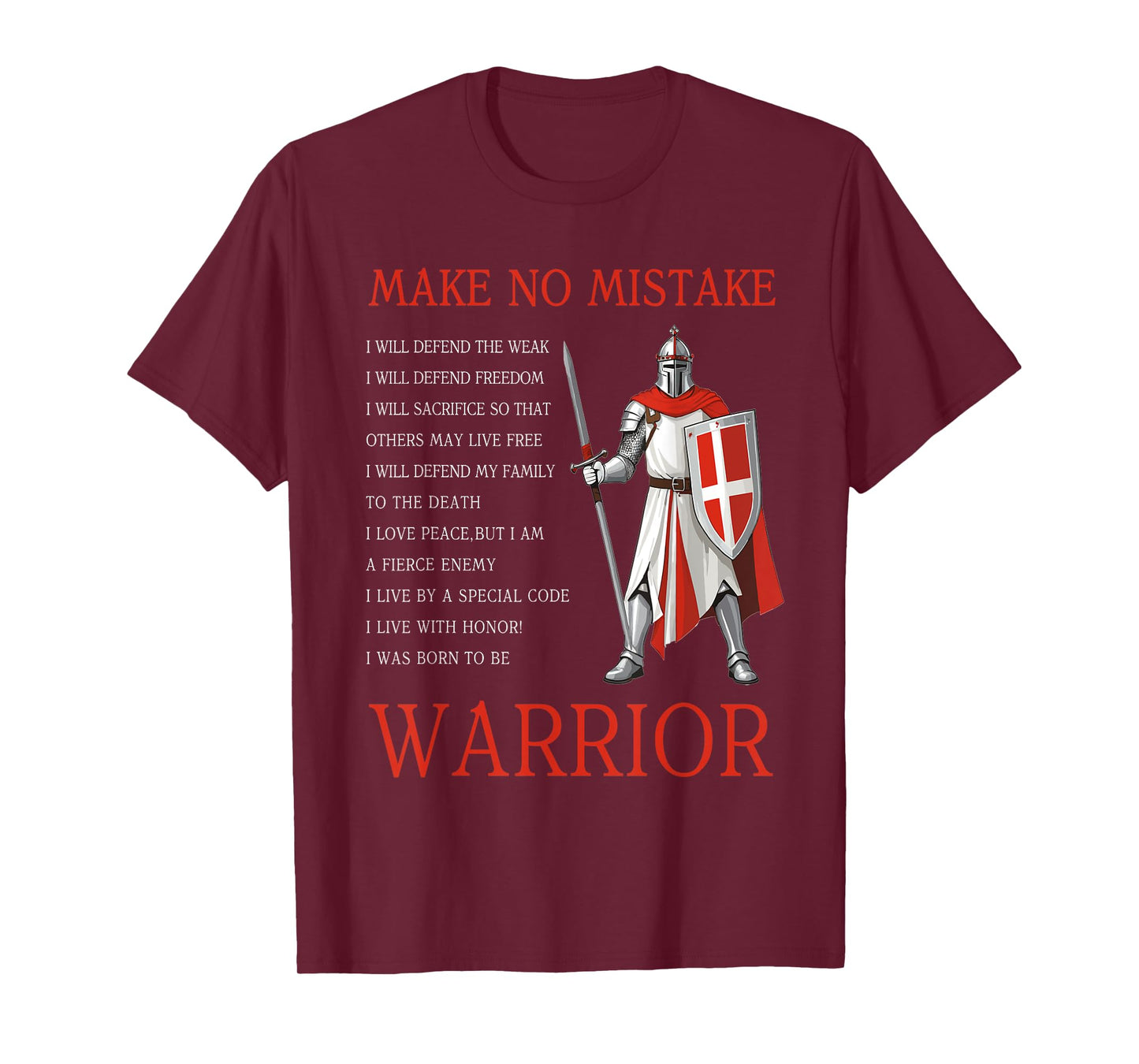 Knight Templar Make No Mistake The Crusader T-Shirt