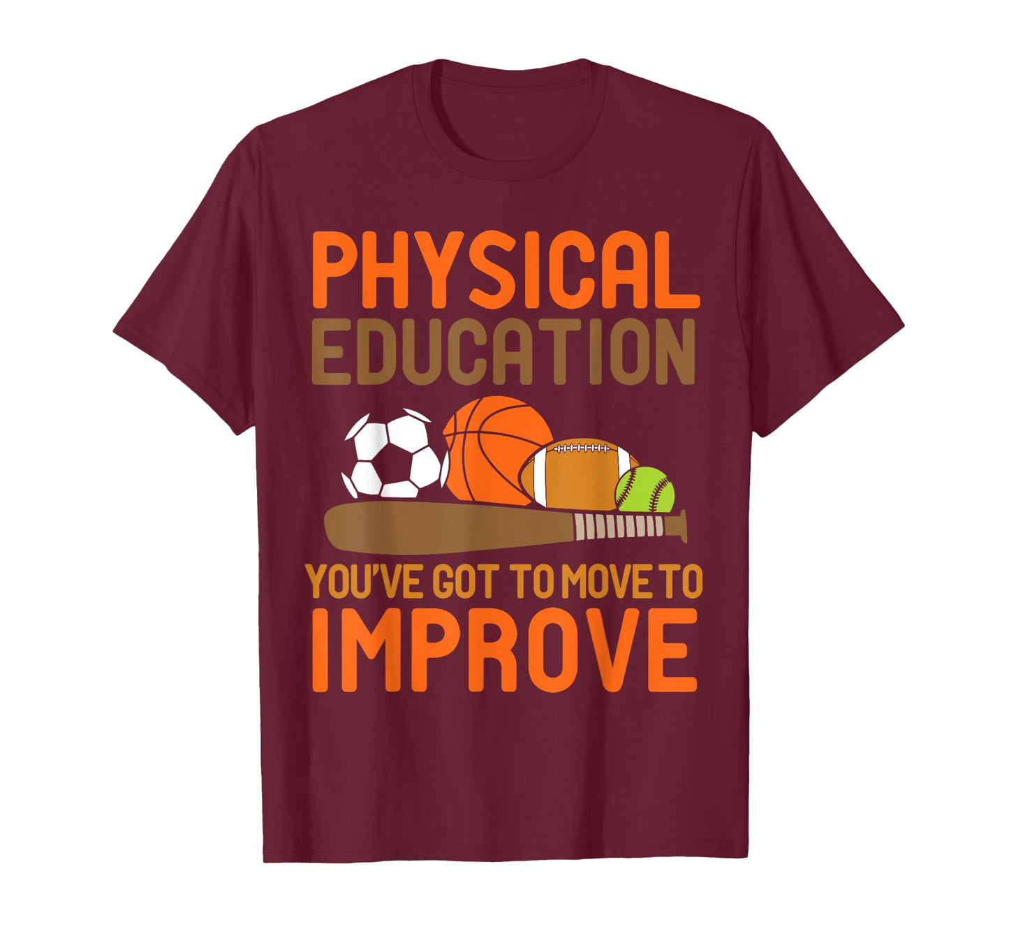Physical Education You've Got To Move - PE Teacher Men Women T-Shirt