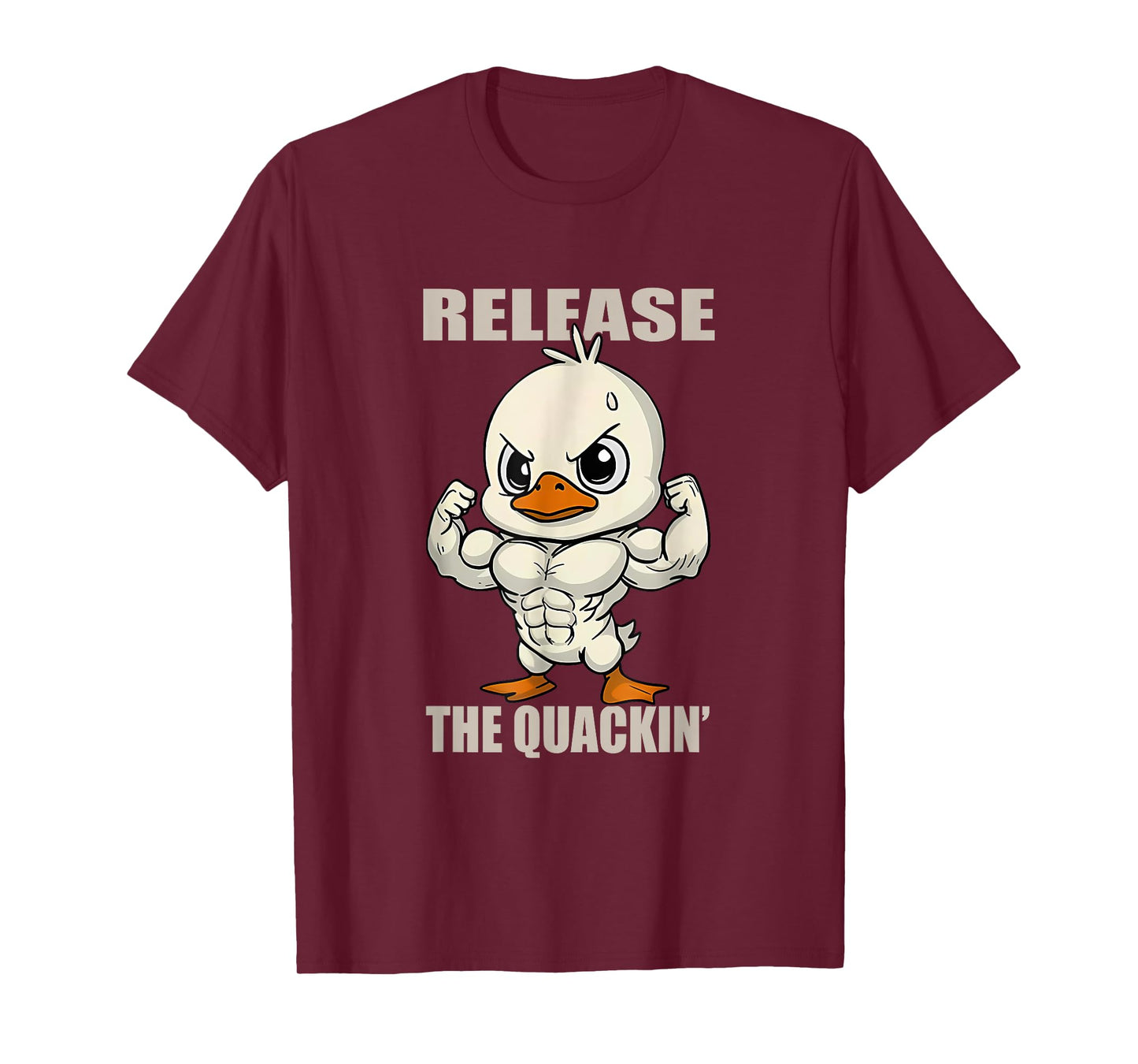 Release The Quackin Duck Gym Weightlifting Bodybuilder Lover T-Shirt