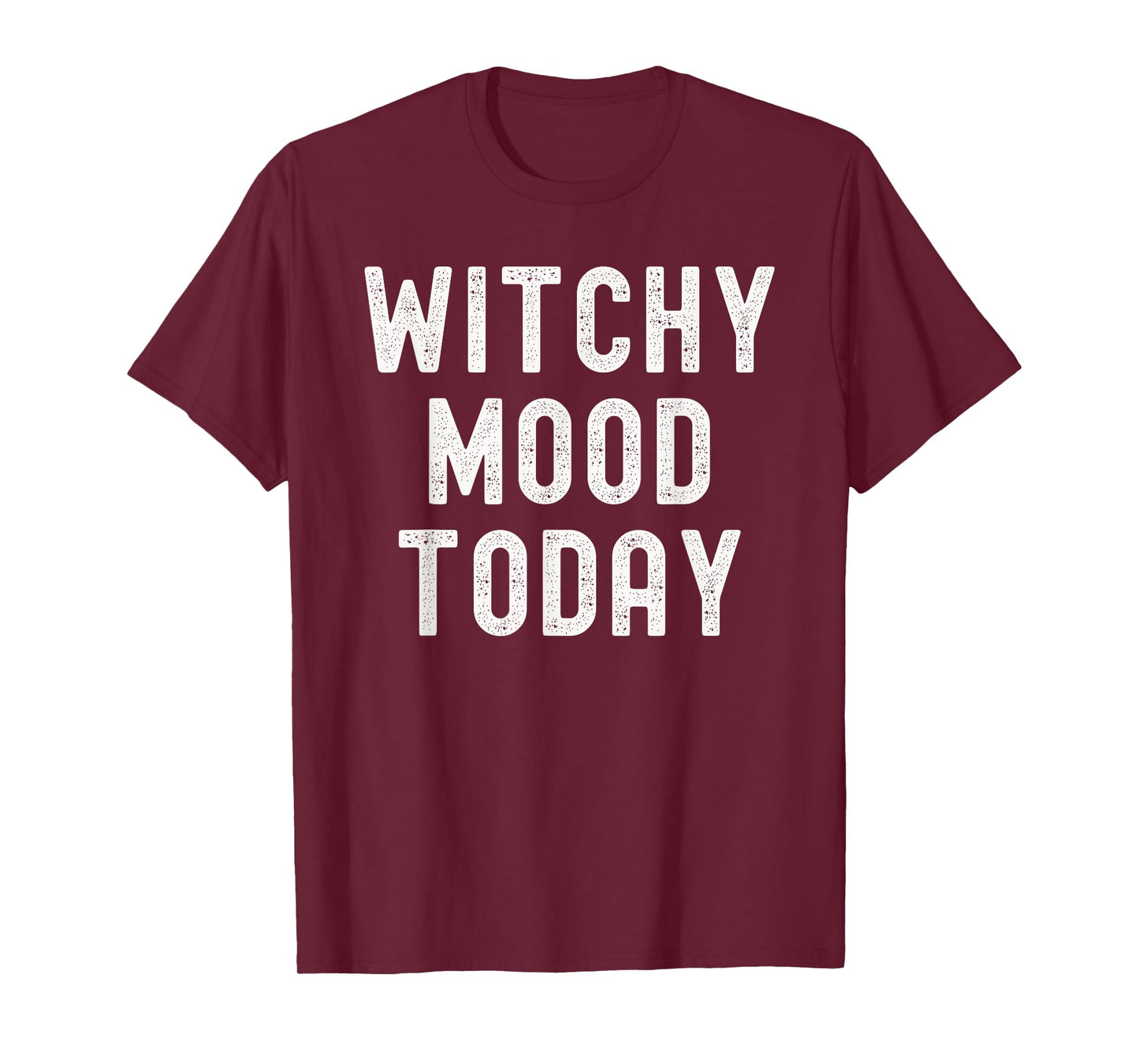 Witchy Mood Today Funny Halloween Costume T-Shirt
