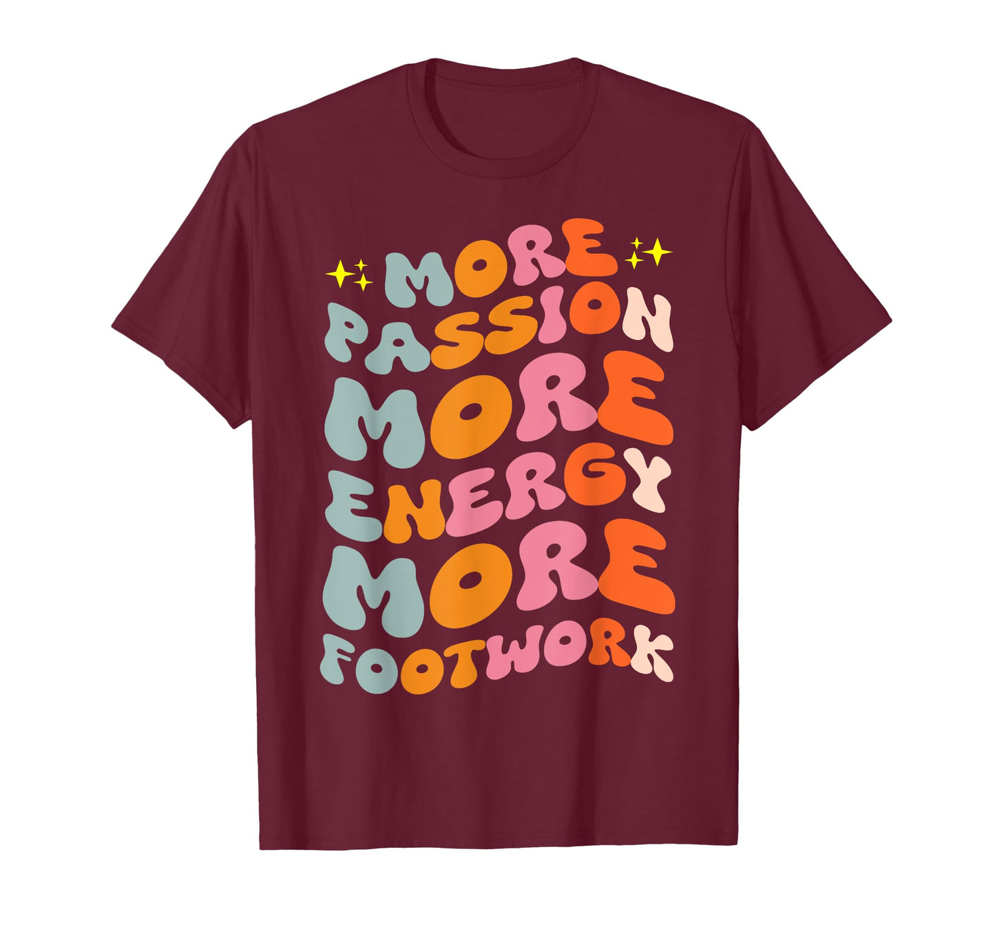 Gym Fitness Runners Workout More Passion More Energy More Footwork T-Shirt, Small, Black
