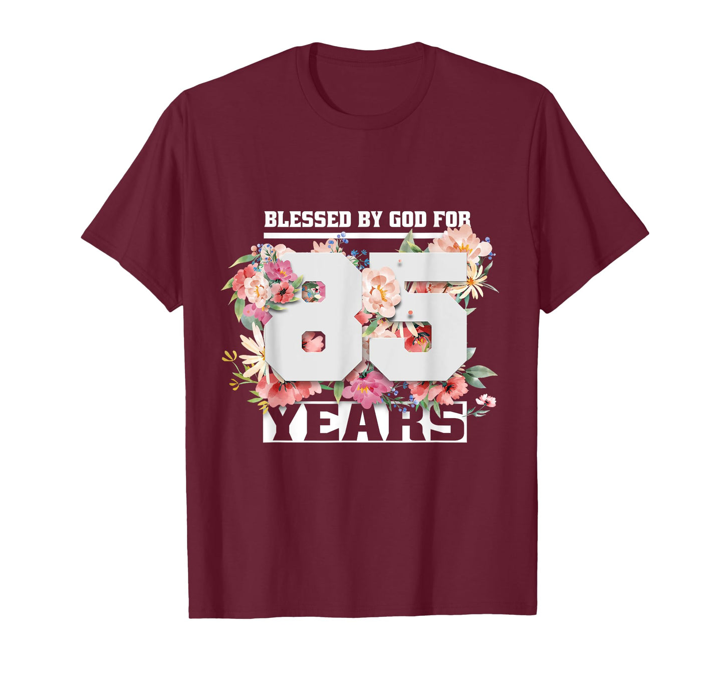 Blessed By God For 85 Years Old 85th Birthday T-Shirt