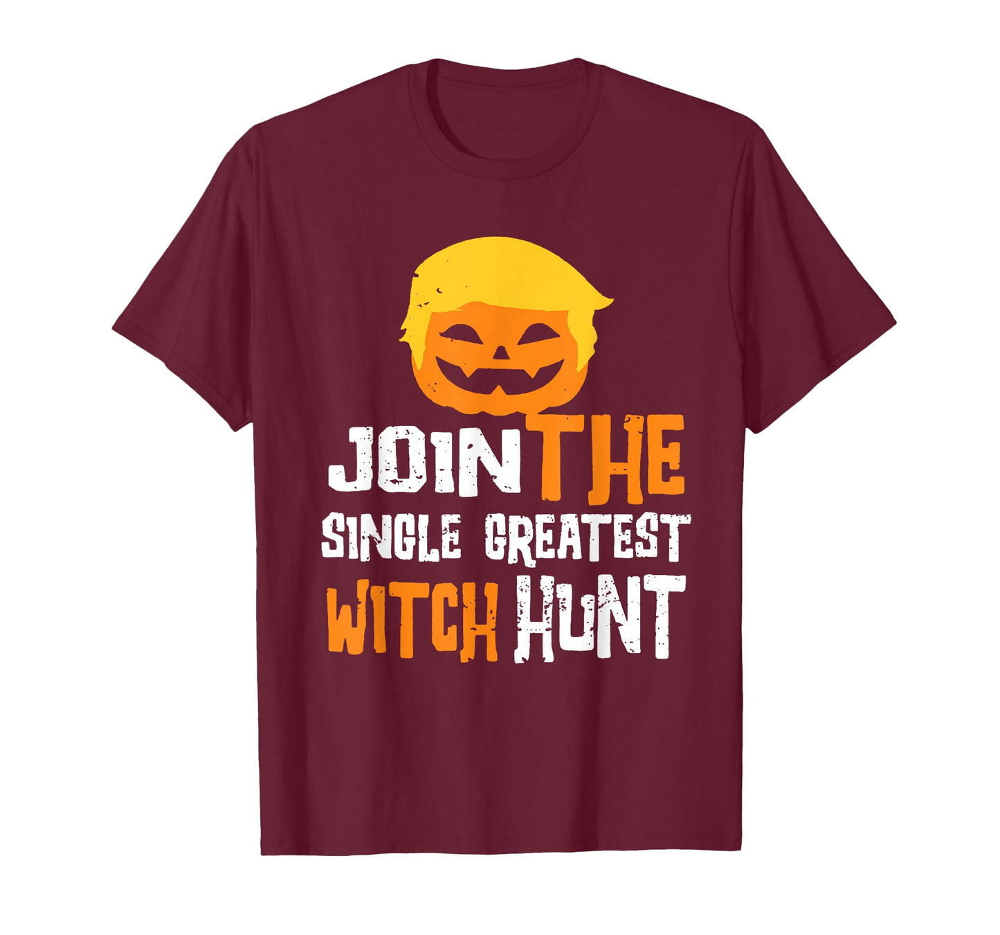 Join The Single Greatest Witch Hunt T-Shirt