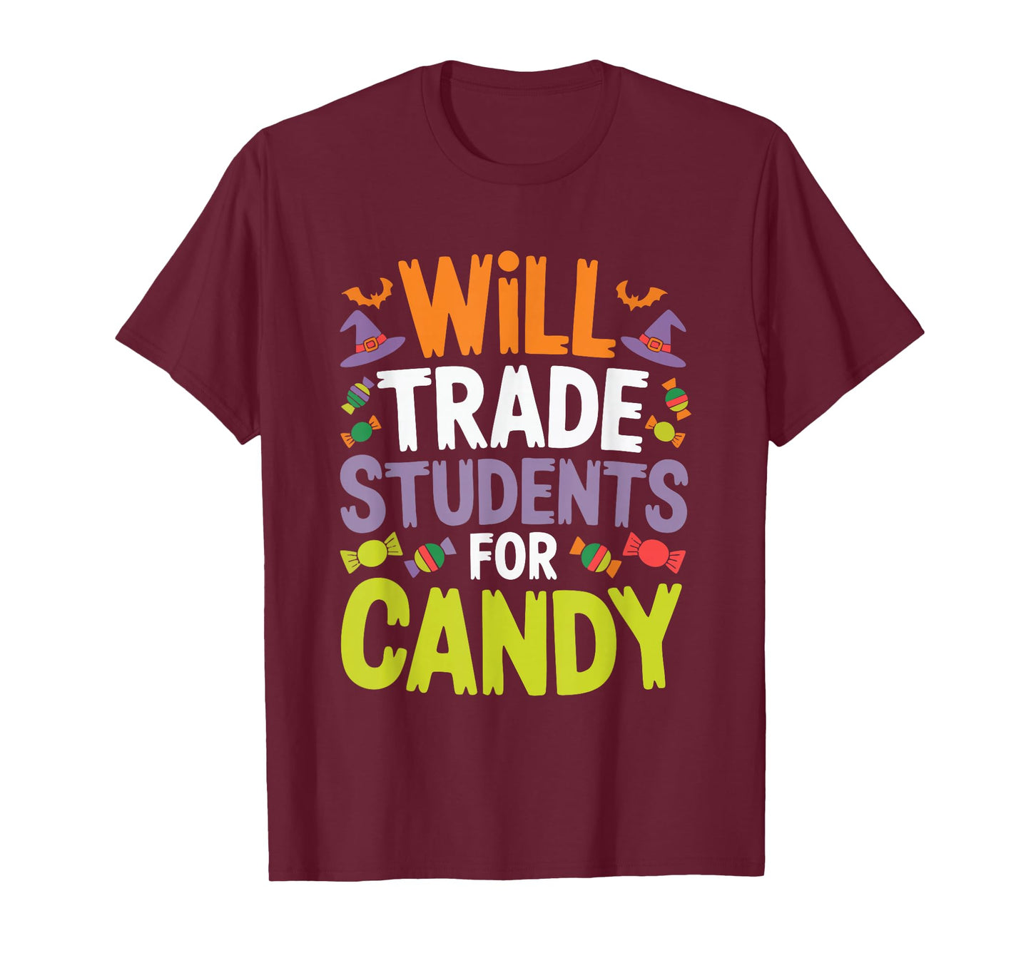Will Trade Students for Candy Funny Halloween Teacher Quote T-Shirt