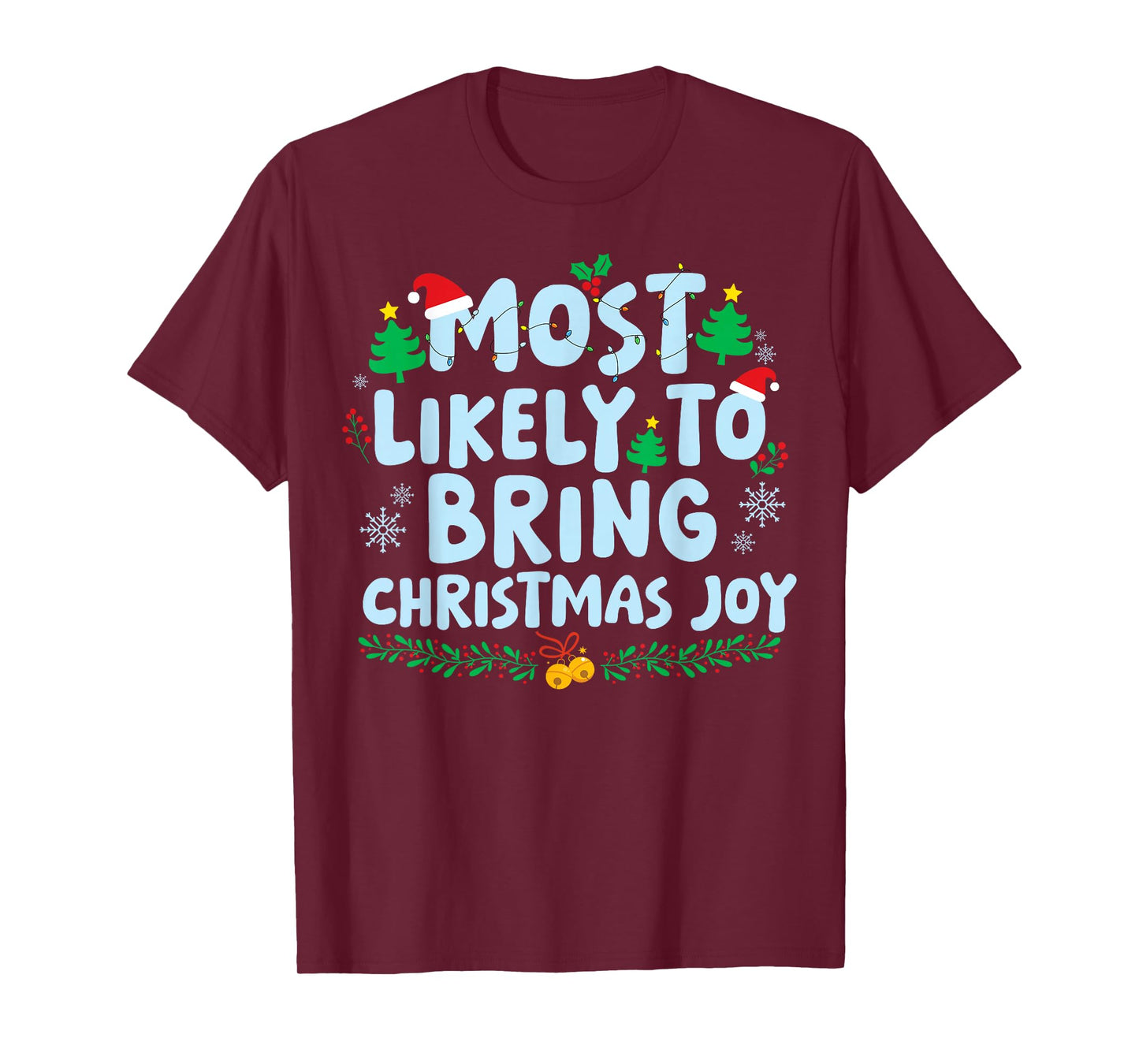Most Likely to Bring Christmas Joy Family Matching Holiday T-Shirt