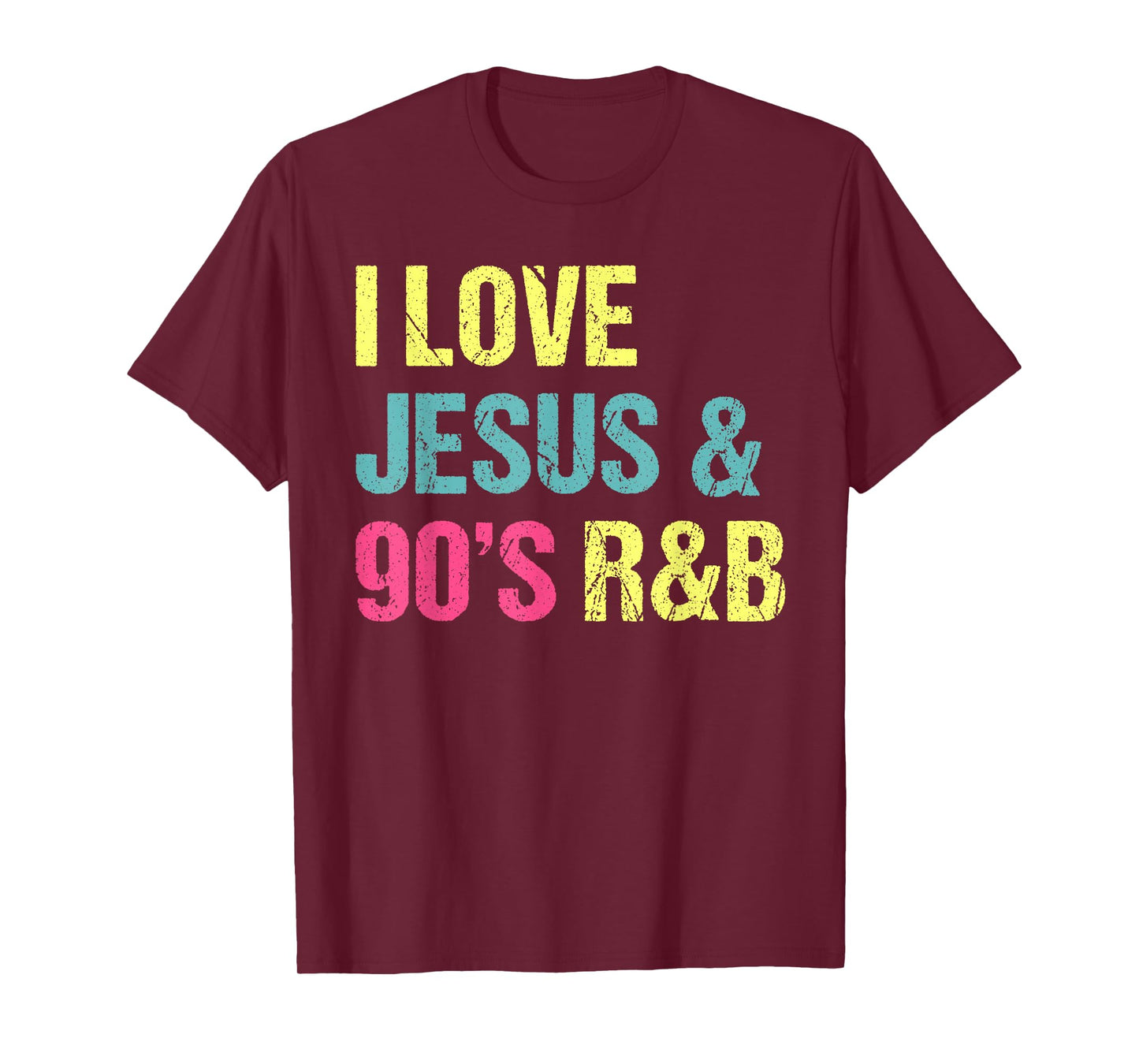 I Love Jesus And 90's R&B RnB Music Lover Vintage Retro T-Shirt