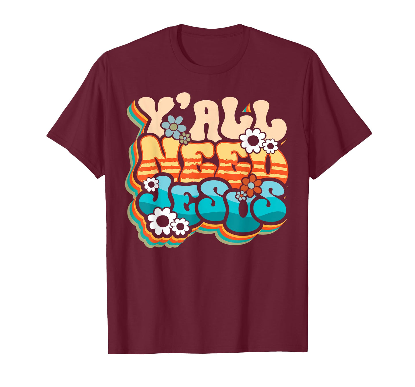 Y'all Need Jesus Christ Groovy Christian Religious Retro T-Shirt