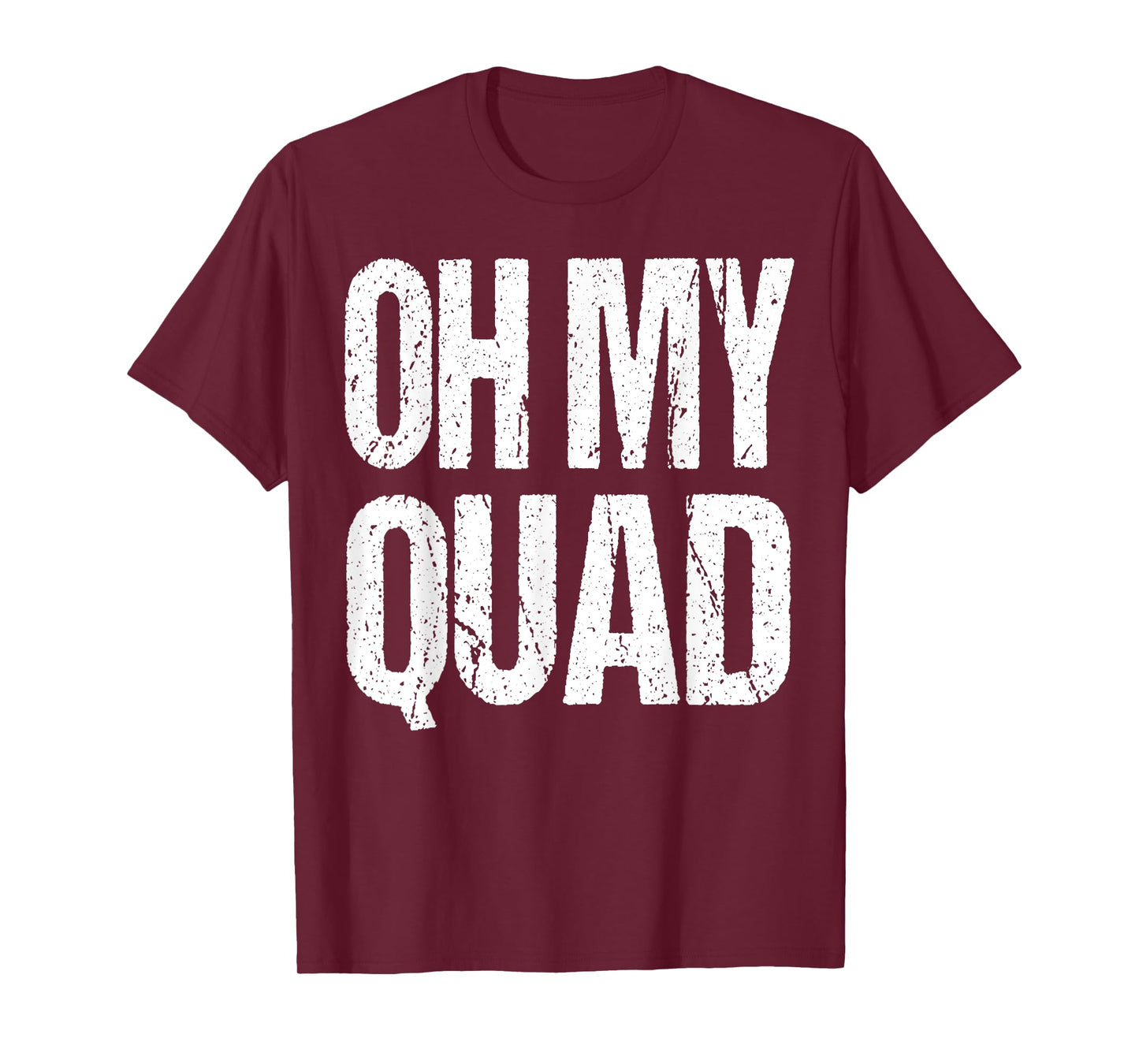 Oh My Quad Fitness Funny Muscle Gym Workout Gift T-Shirt