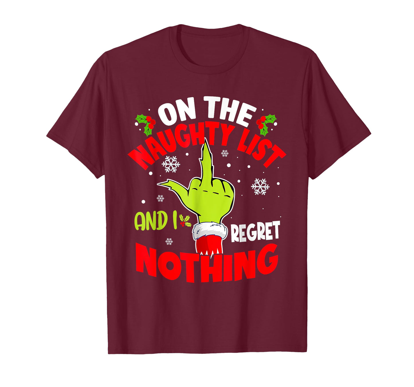 I'm On The Naughty List And I Regret Nothing Funny Christmas T-Shirt