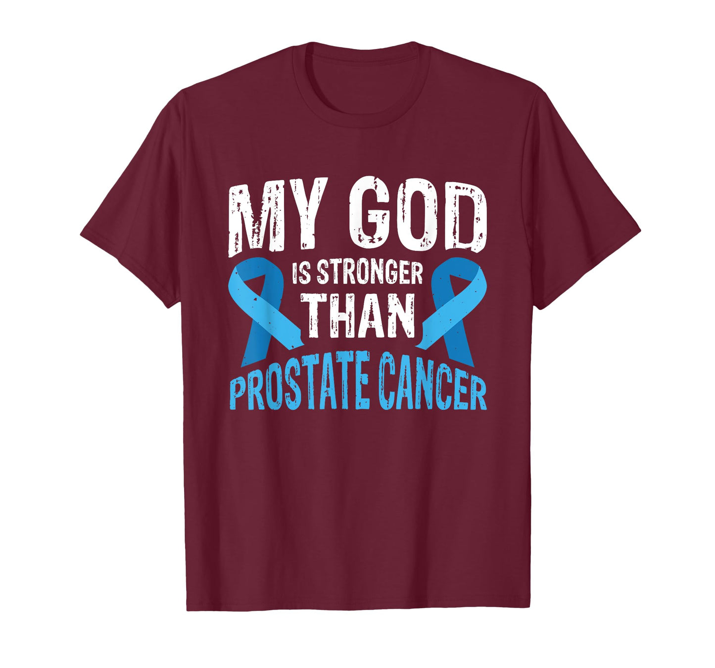 My God Is Stronger Than Prostate Cancer T-Shirt