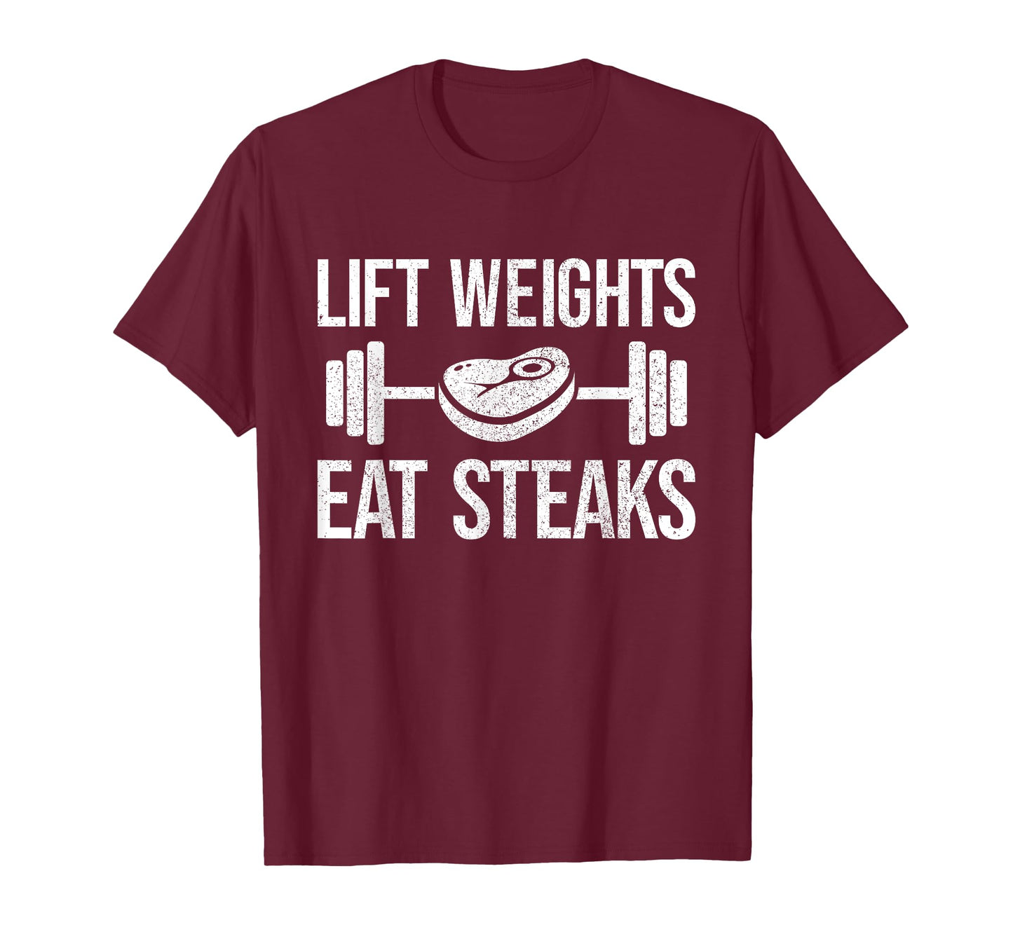Lift Weights eat Steaks Fitness & Powerlifting T-Shirt