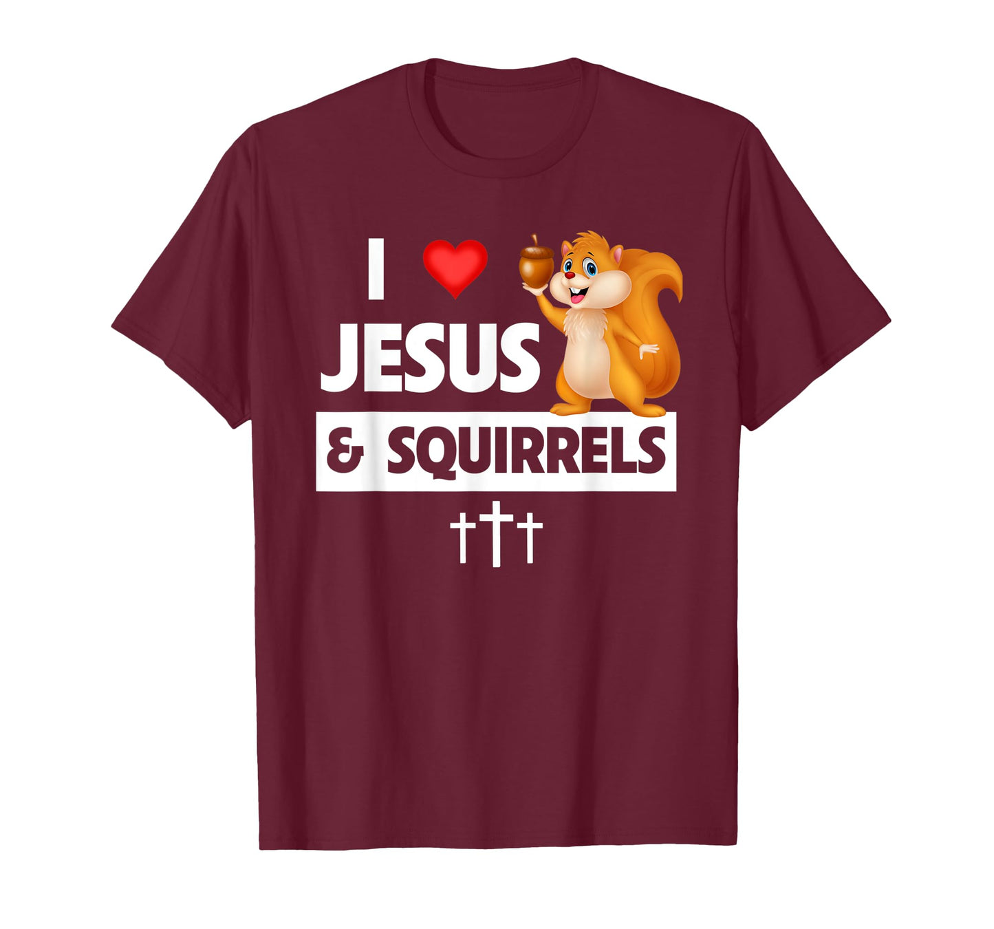 I Love Jesus and Squirrels Christian Bible Church Sunday T-Shirt