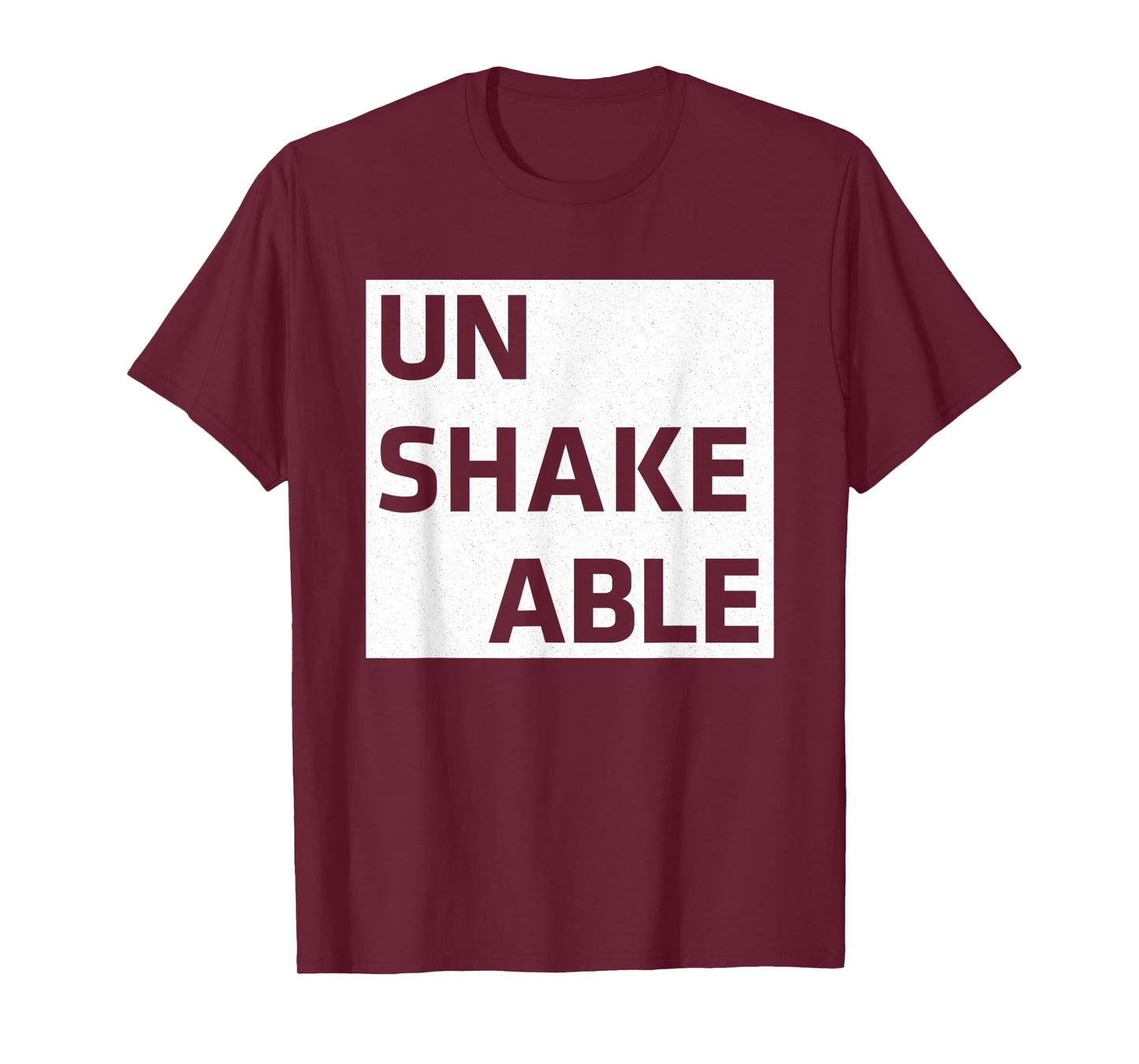 Unshakeable | Positive Motivational Inspirational Workout T-Shirt